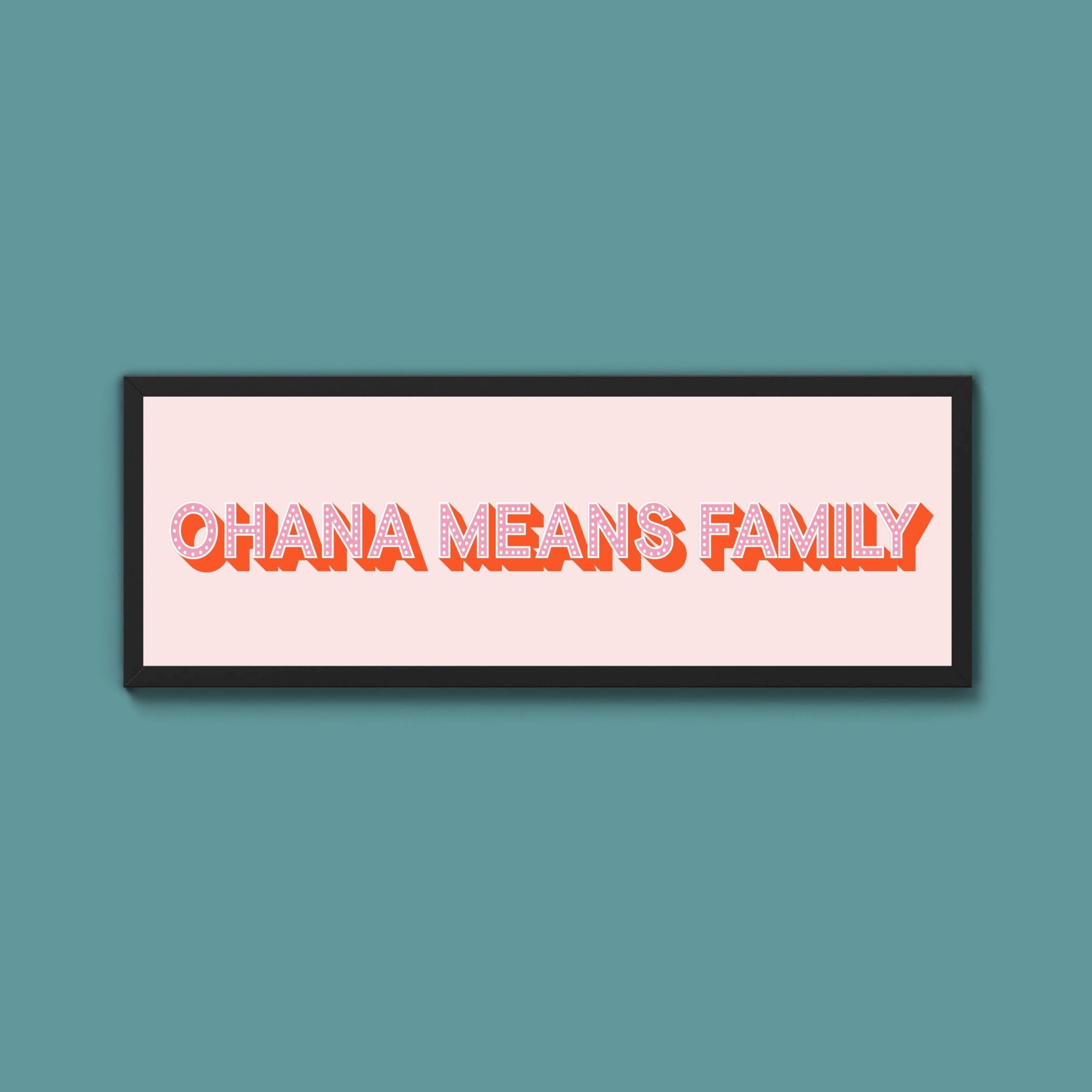 Ohana Means Family Framed Print (New Style) - Above The Door