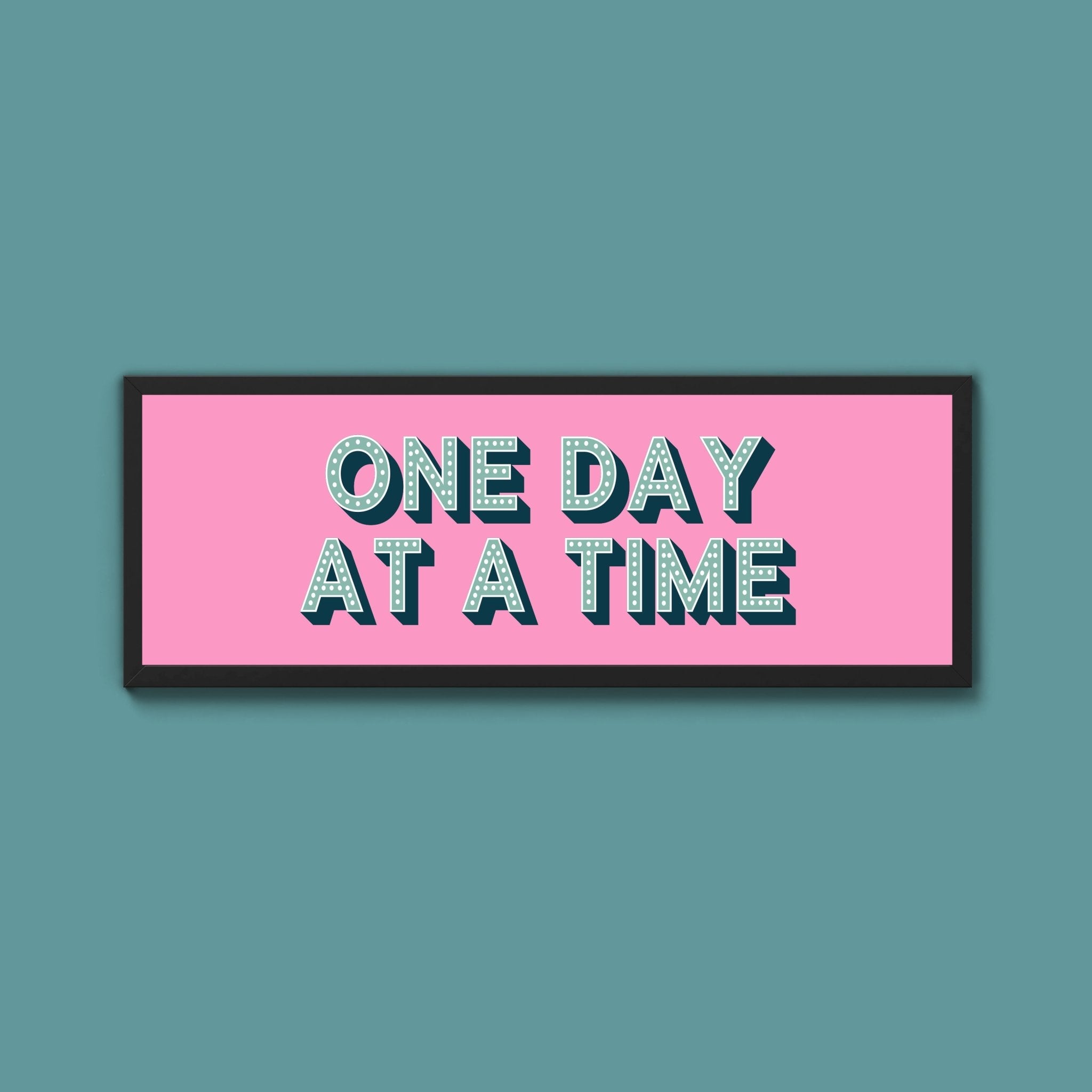 One Day At A Time Framed Print (New Style) - Above The Door