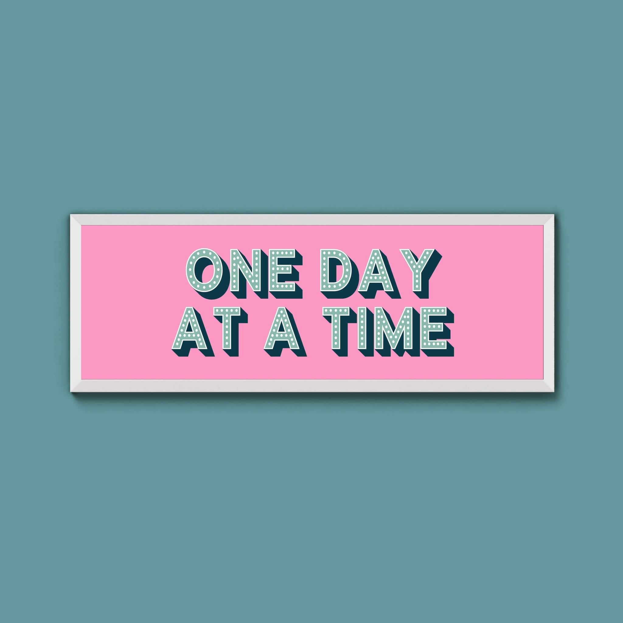 One Day At A Time Framed Print (New Style) - Above The Door