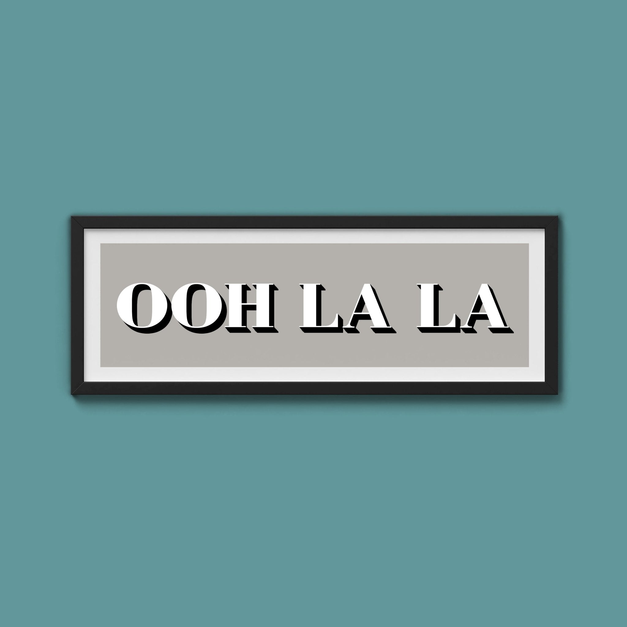 OOH LA LA Print - Above The Door