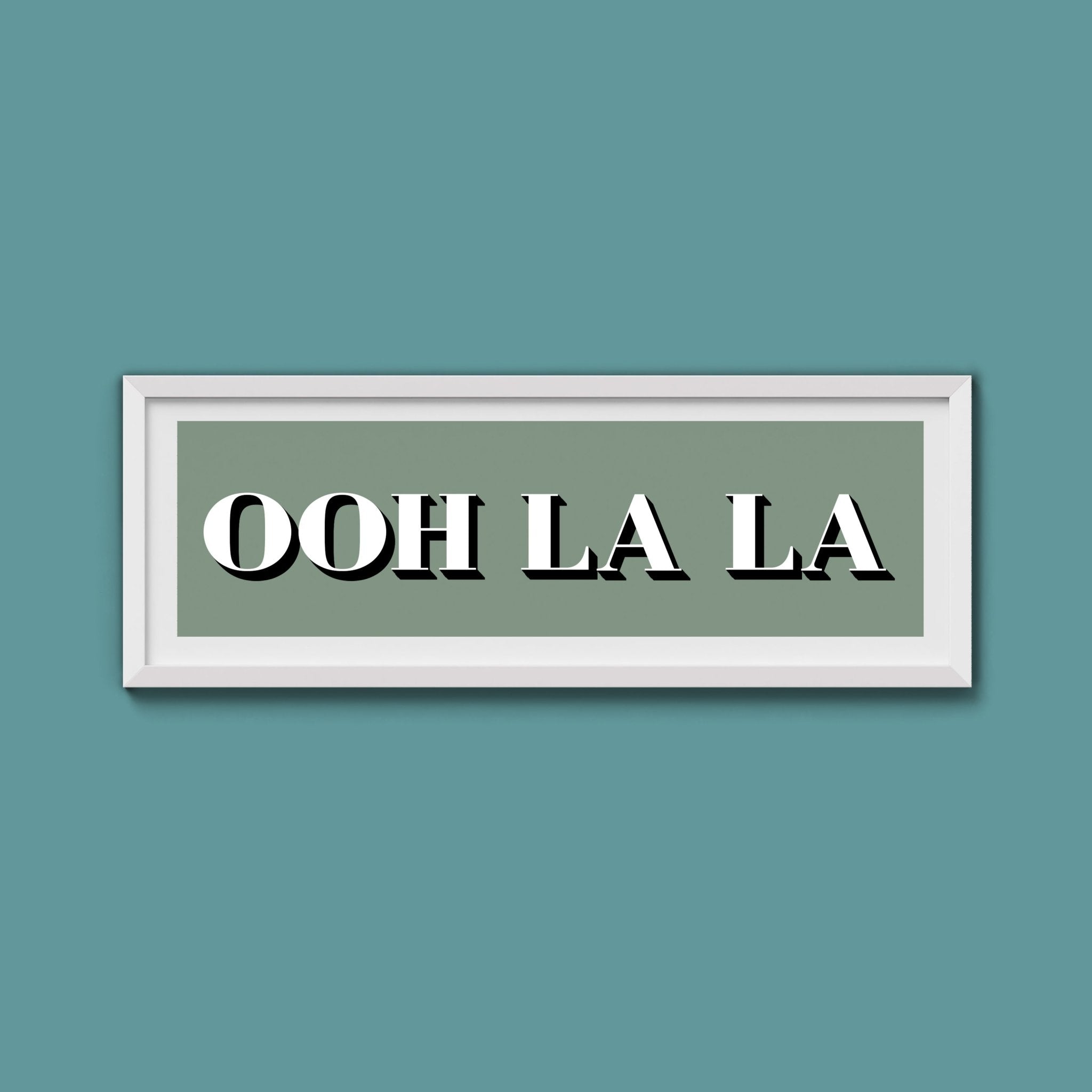 OOH LA LA Print - Above The Door
