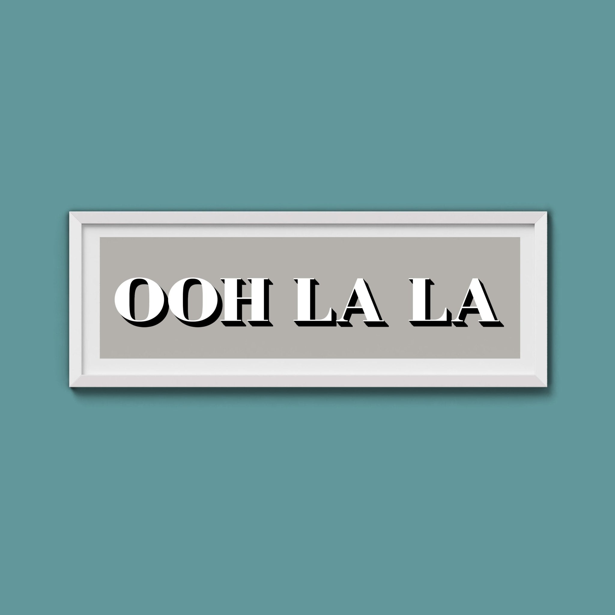 OOH LA LA Print - Above The Door