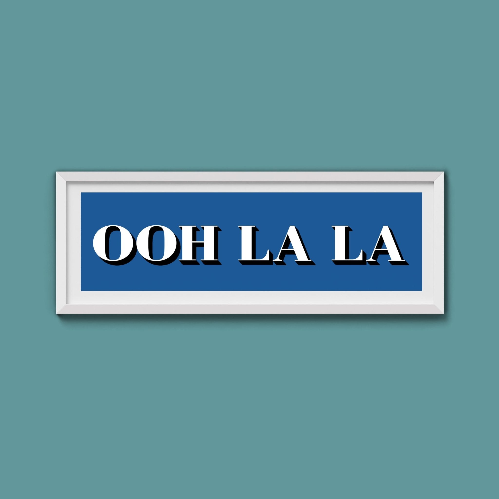 OOH LA LA Print - Above The Door