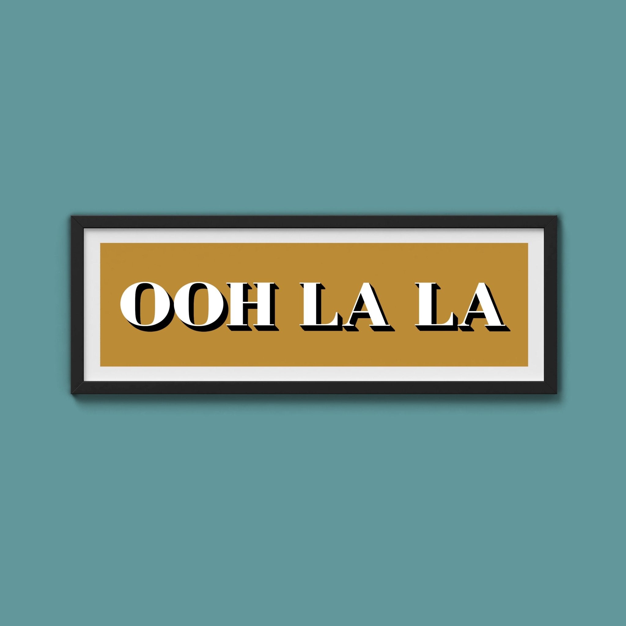 OOH LA LA Print - Above The Door