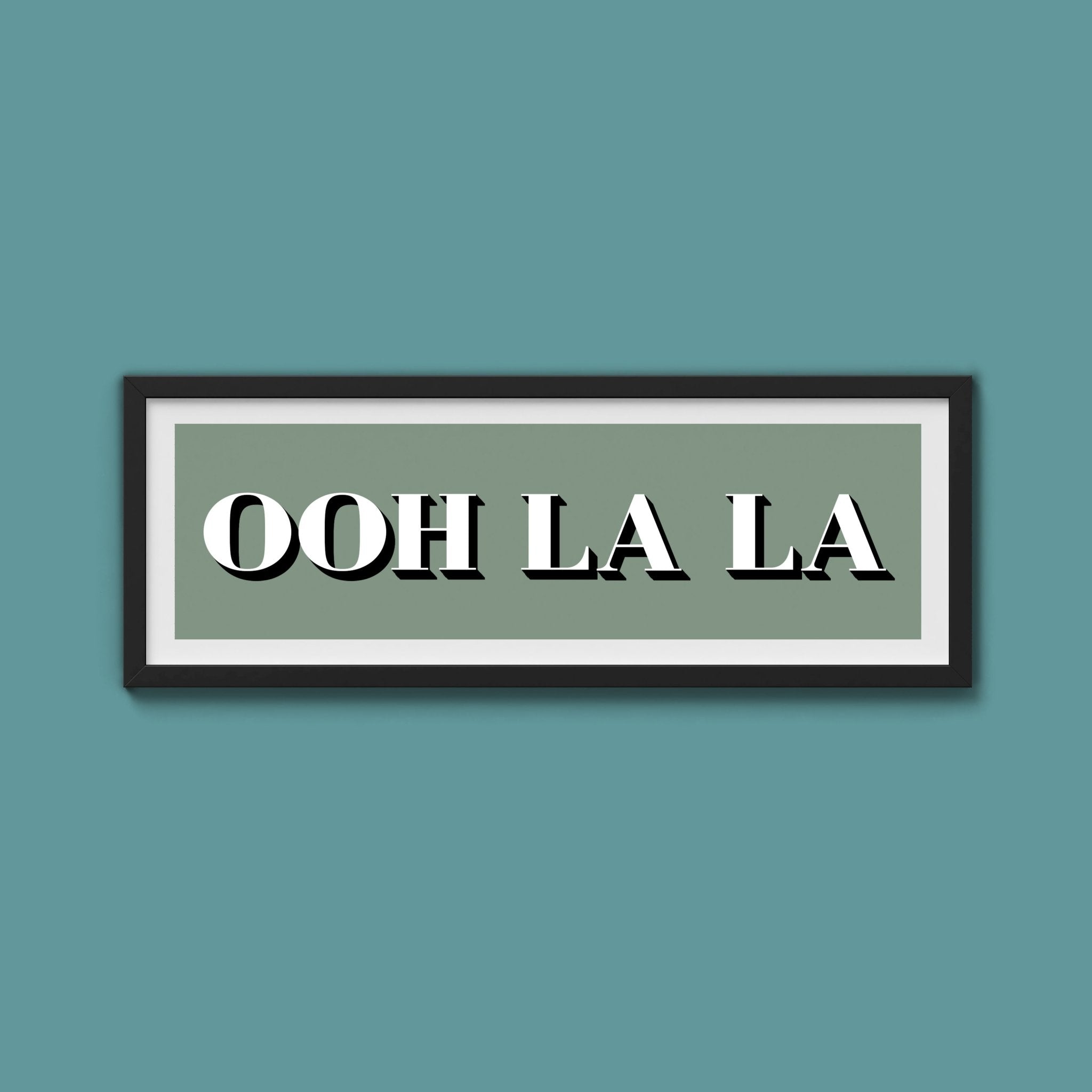 OOH LA LA Print - Above The Door