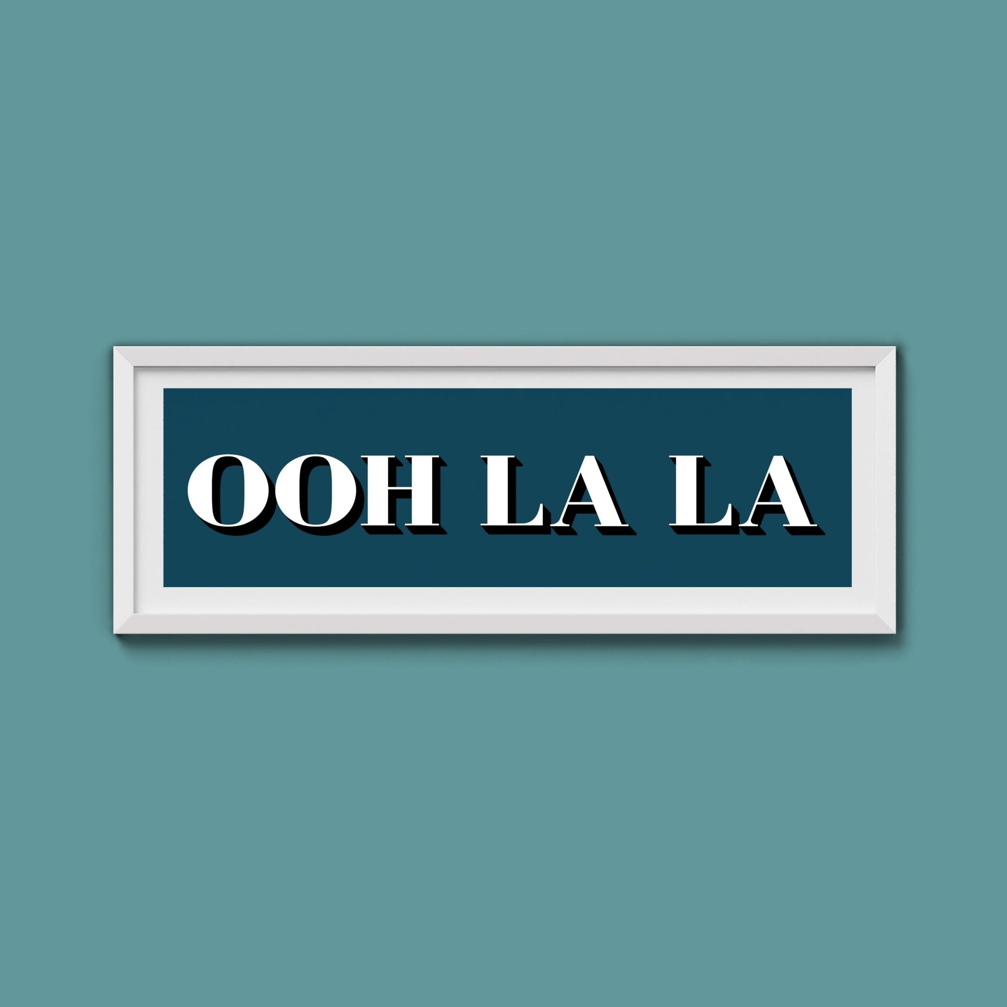 OOH LA LA Print - Above The Door