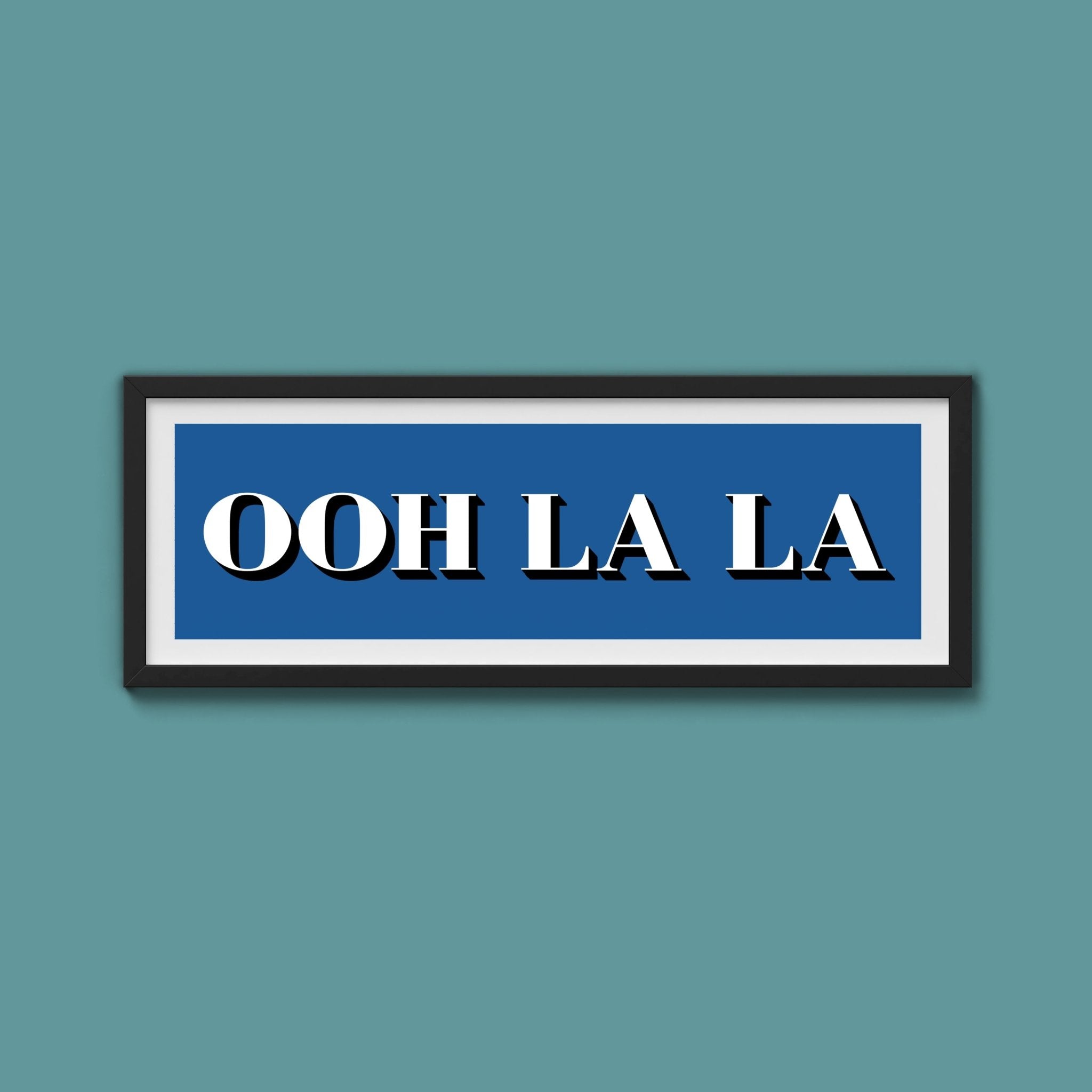 OOH LA LA Print - Above The Door