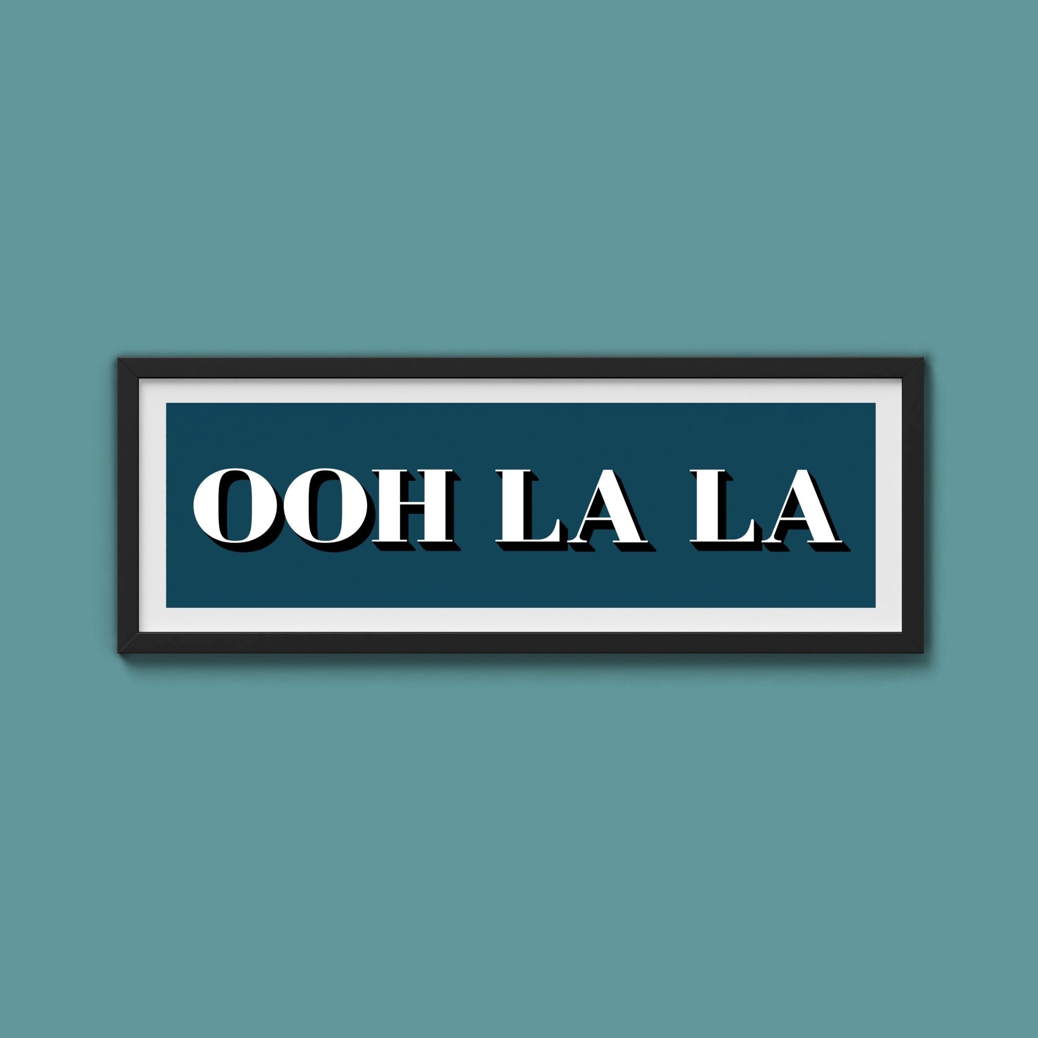 OOH LA LA Print - Above The Door