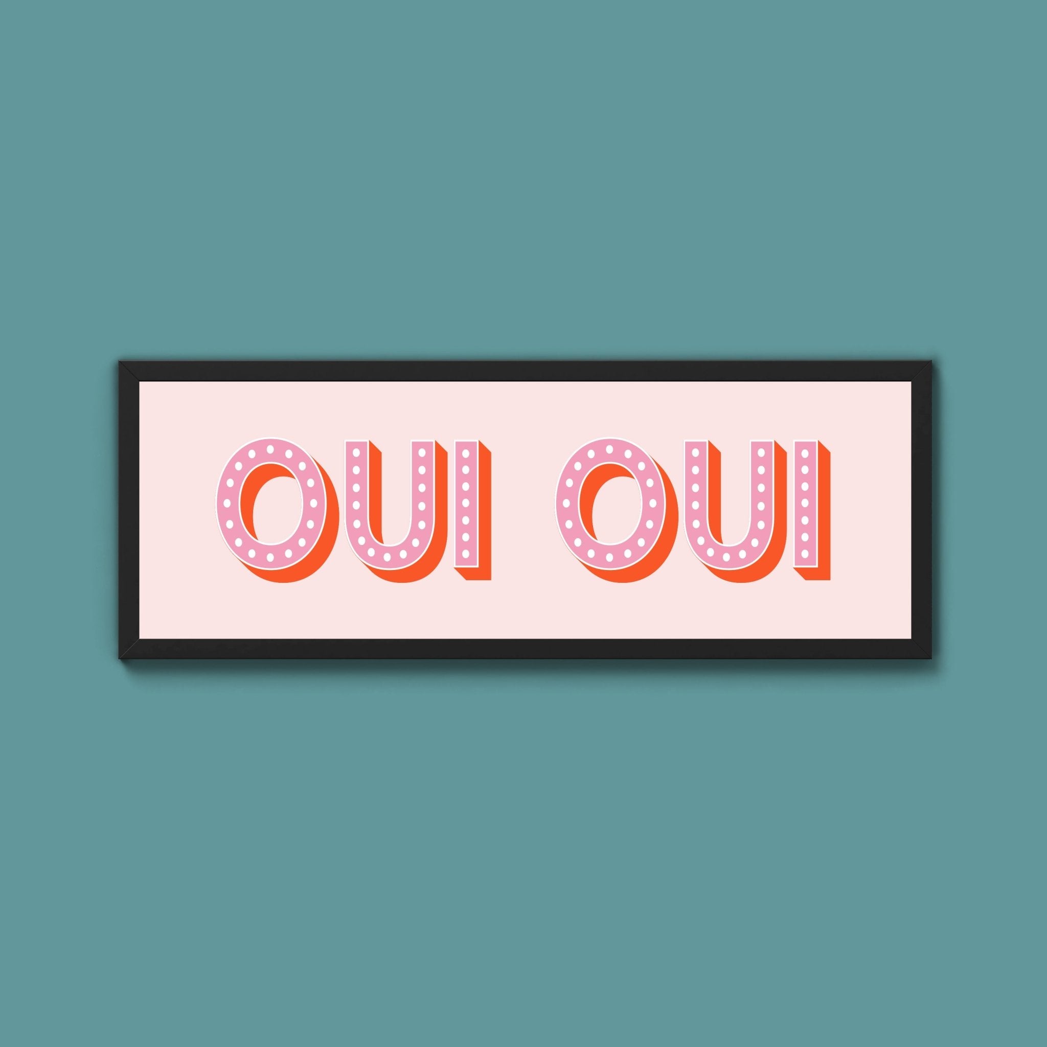 Oui Oui Framed Print (New Style) - Above The Door