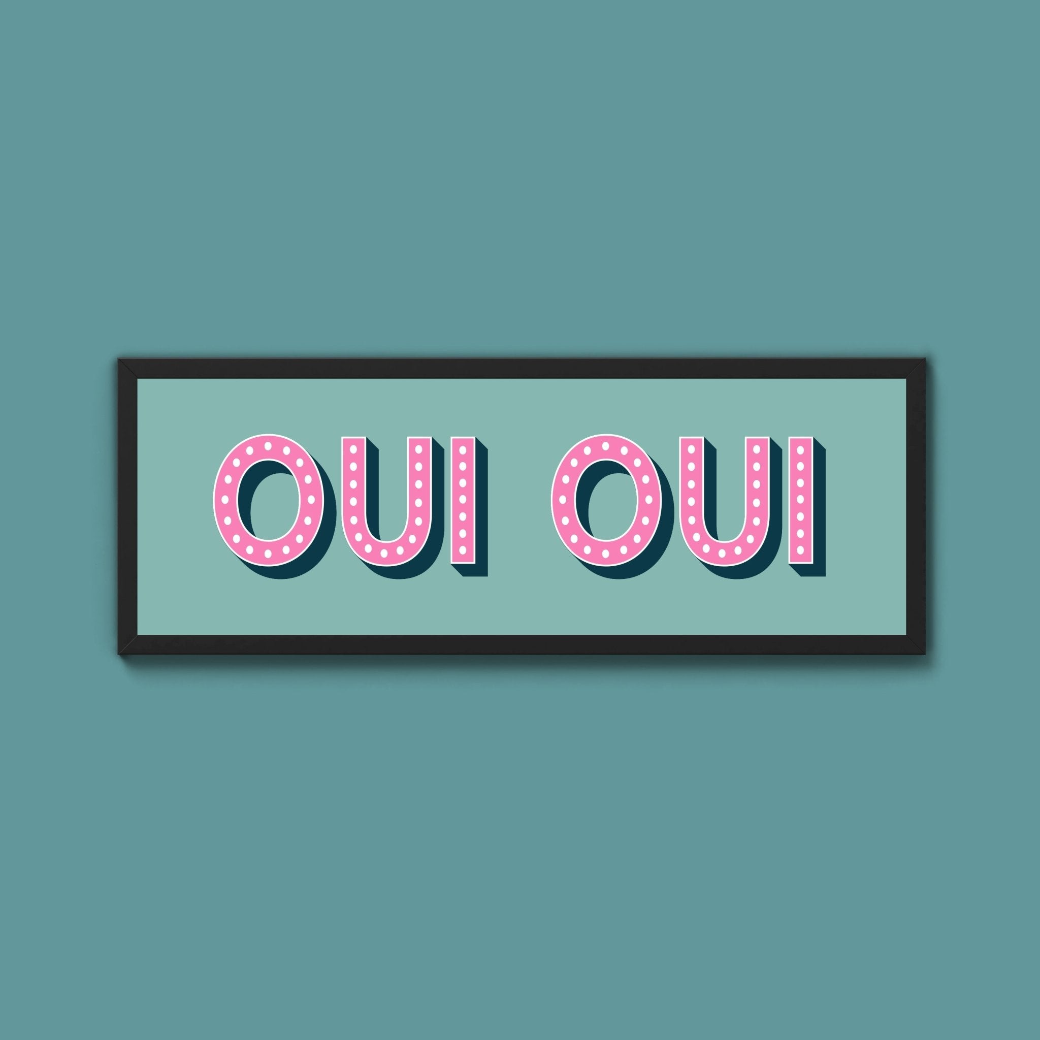 Oui Oui Framed Print (New Style) - Above The Door