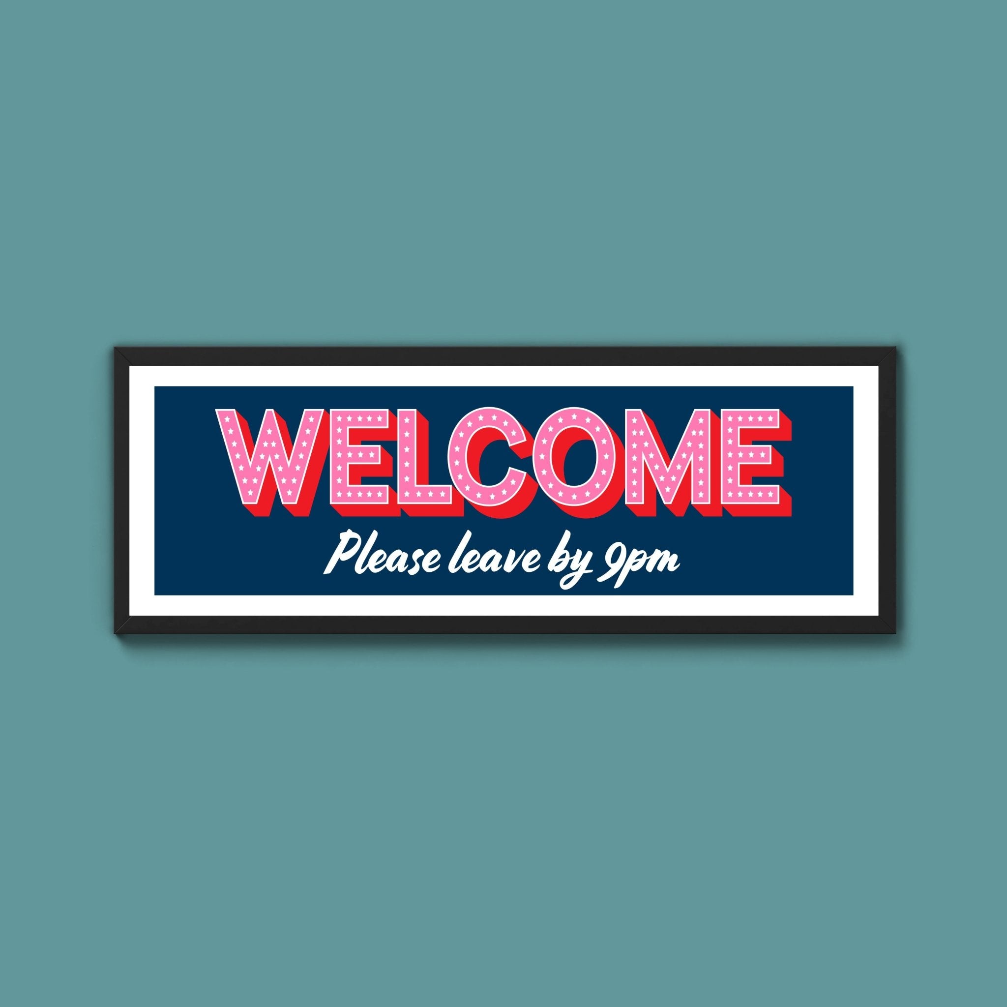 Please Leave By 9pm Framed Print (New Style) - Above The Door