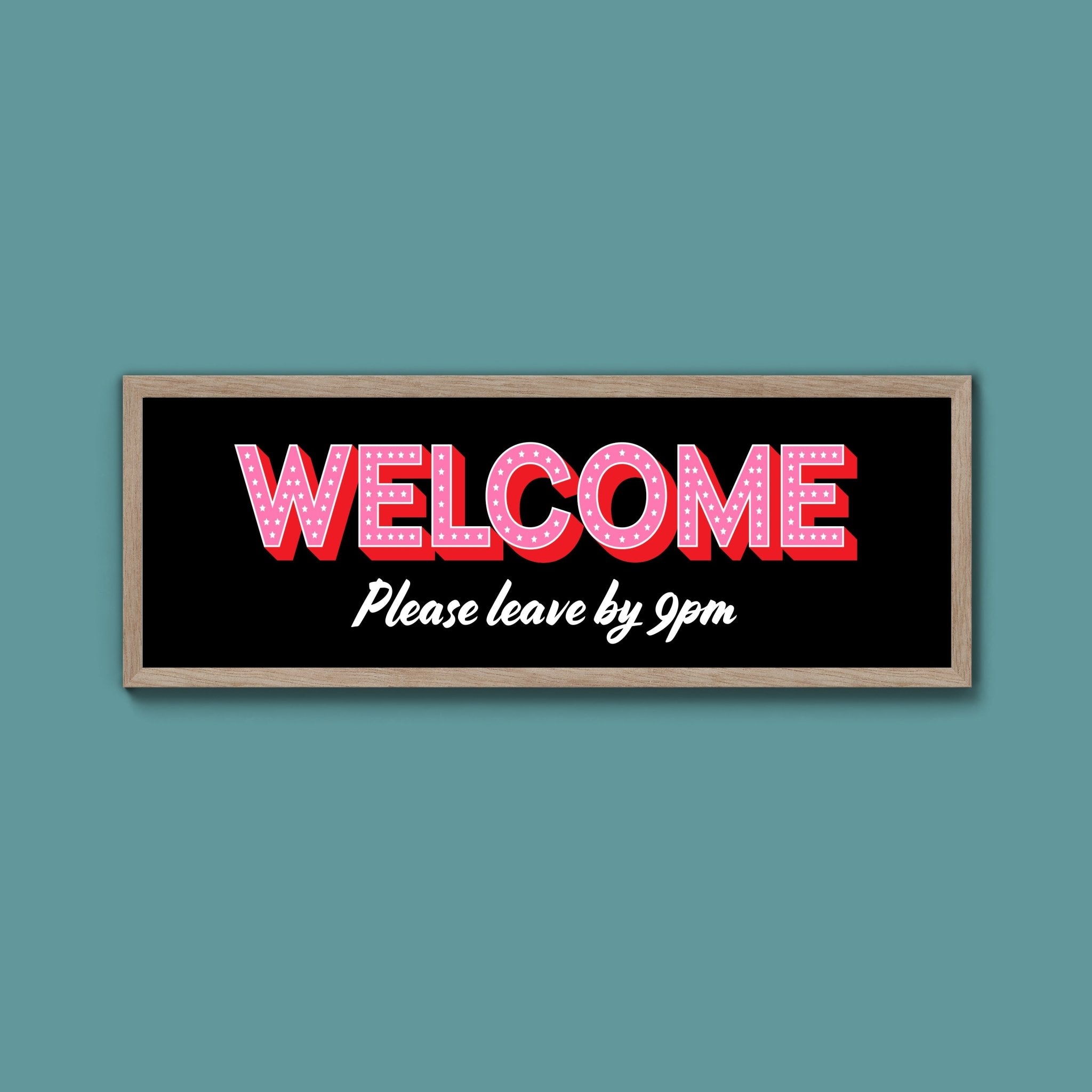 Please Leave By 9pm Framed Print (New Style) - Above The Door