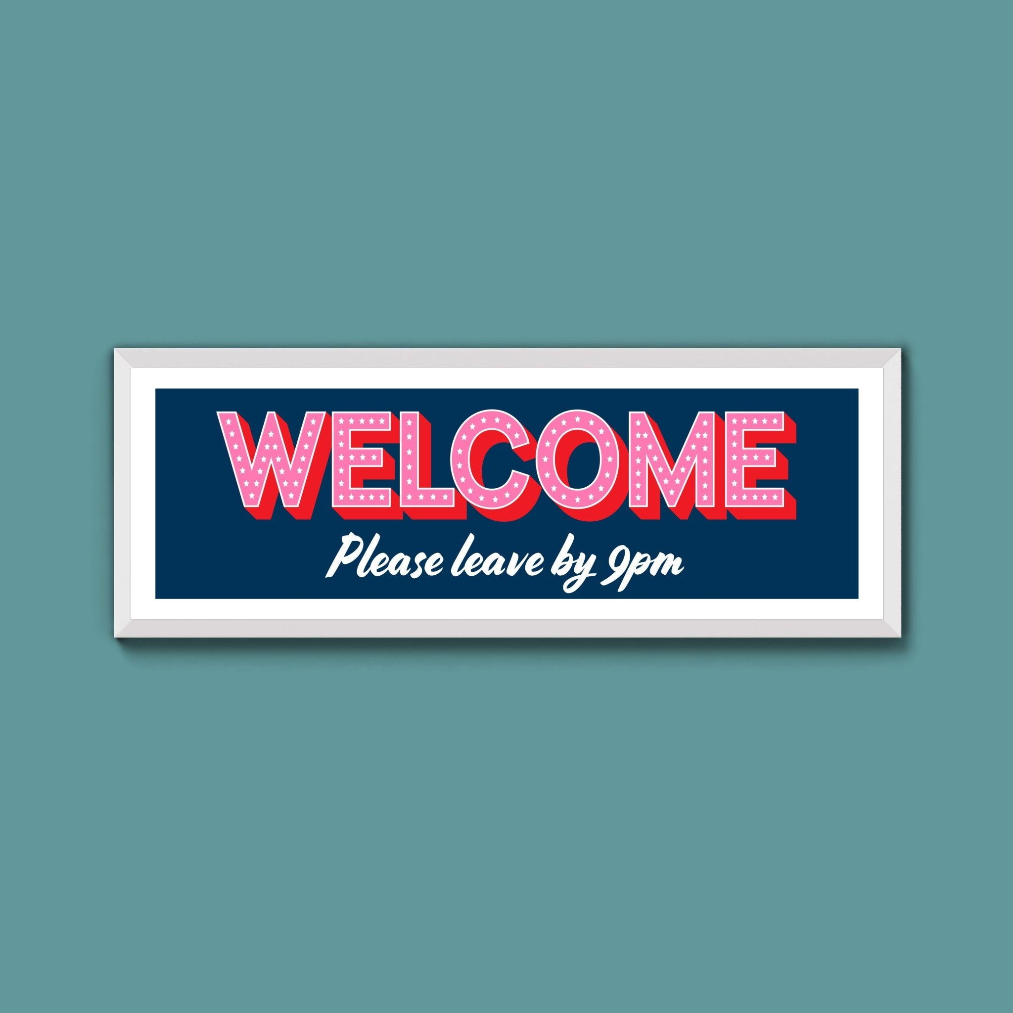 Please Leave By 9pm Framed Print (New Style) - Above The Door