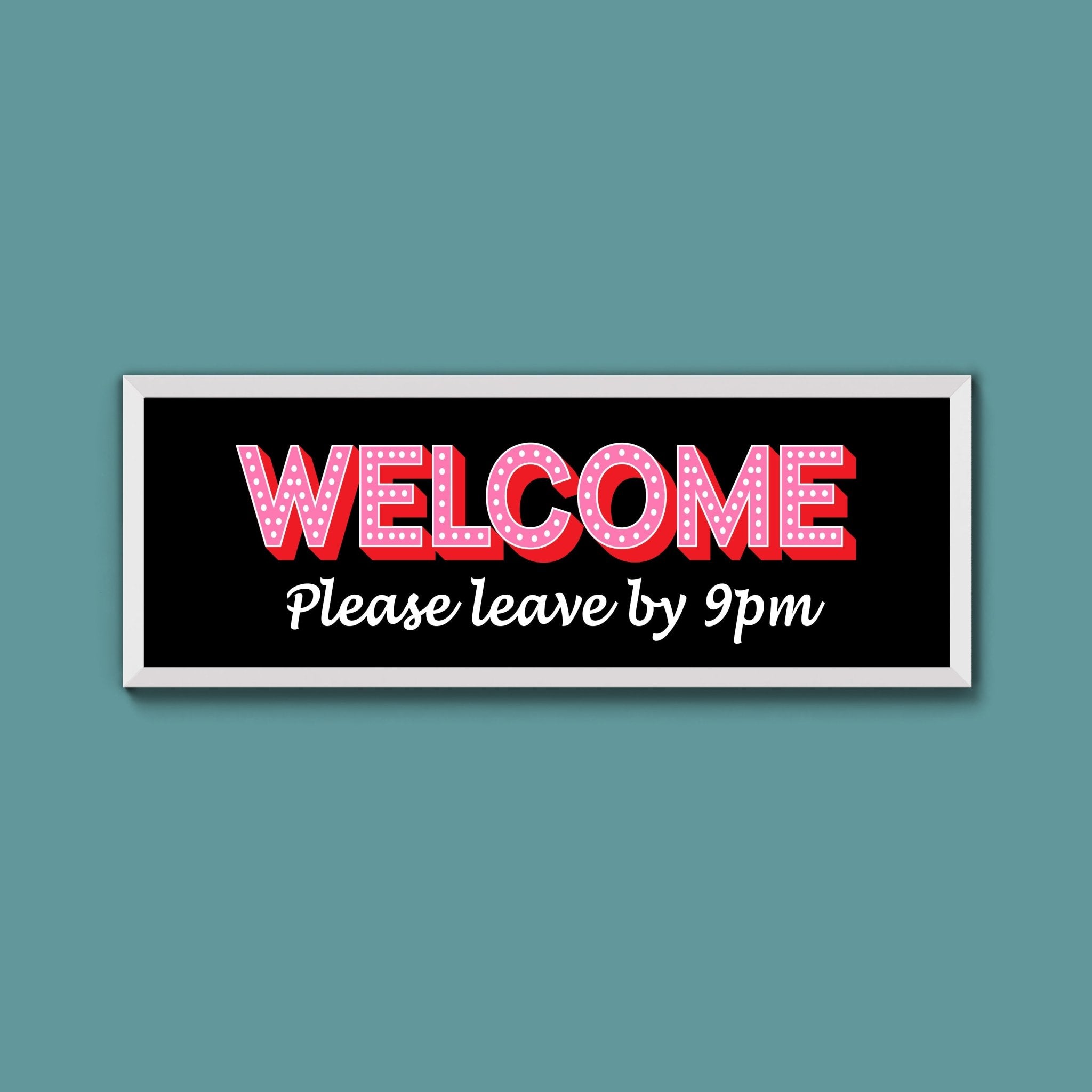 Please Leave By 9pm (New Style) - Above The Door