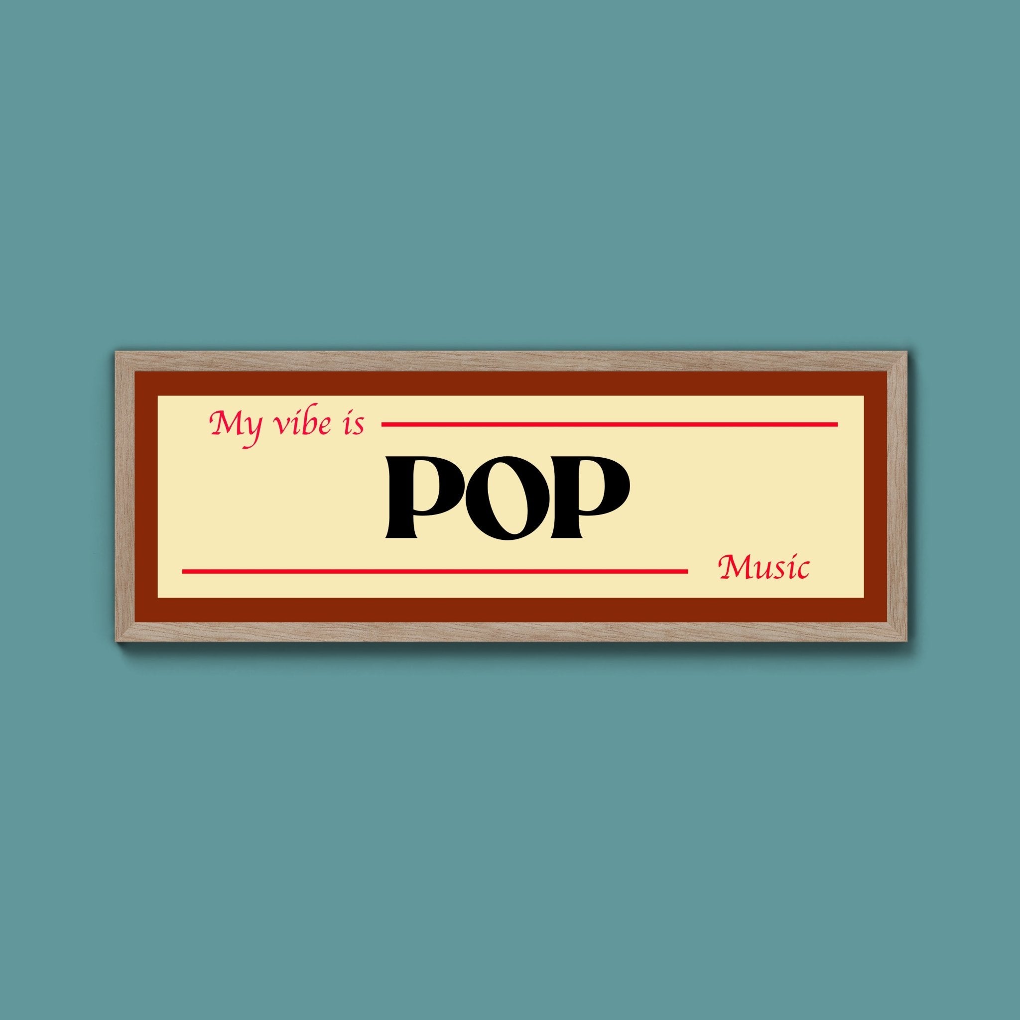 Pop Is My Vibe Framed Print - Above The Door