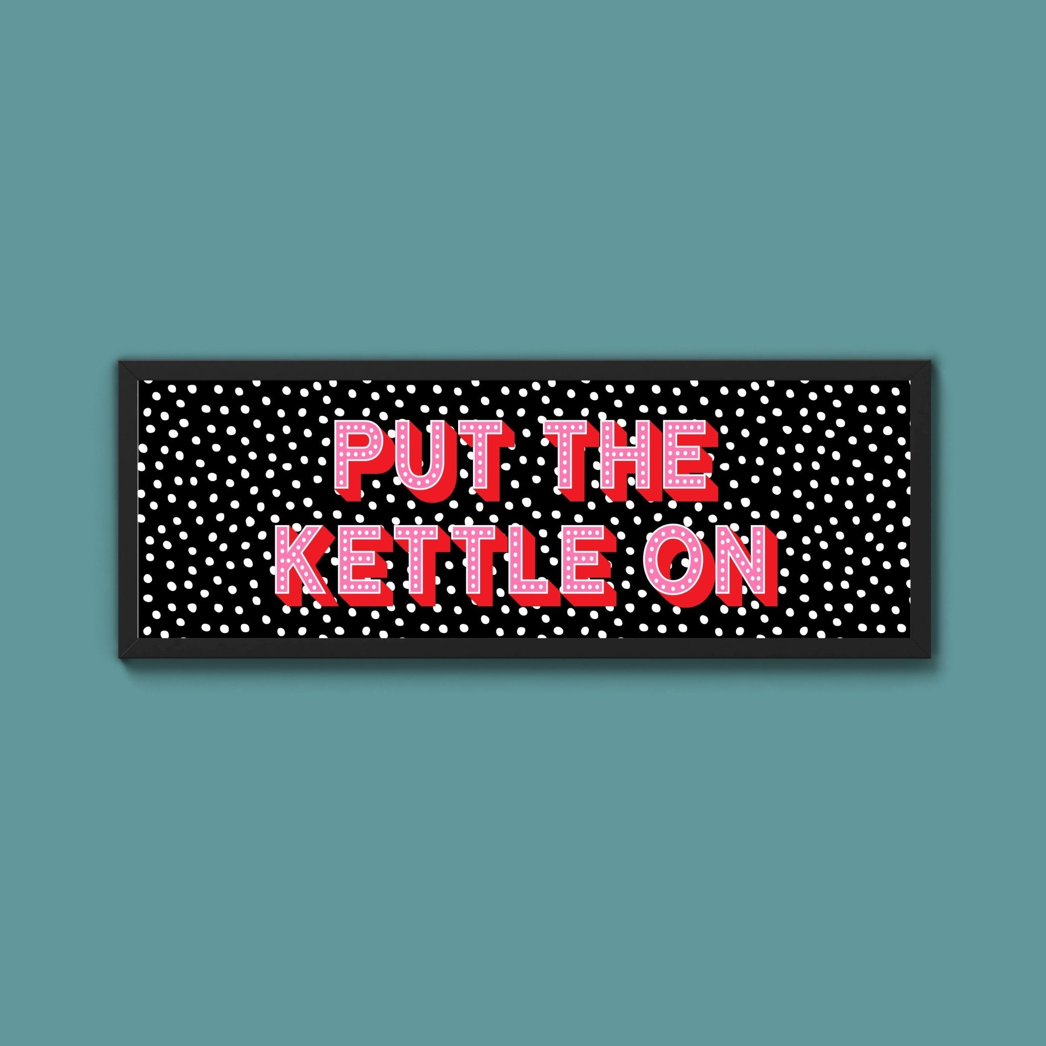 Put the Kettle On (New Style) - Above The Door