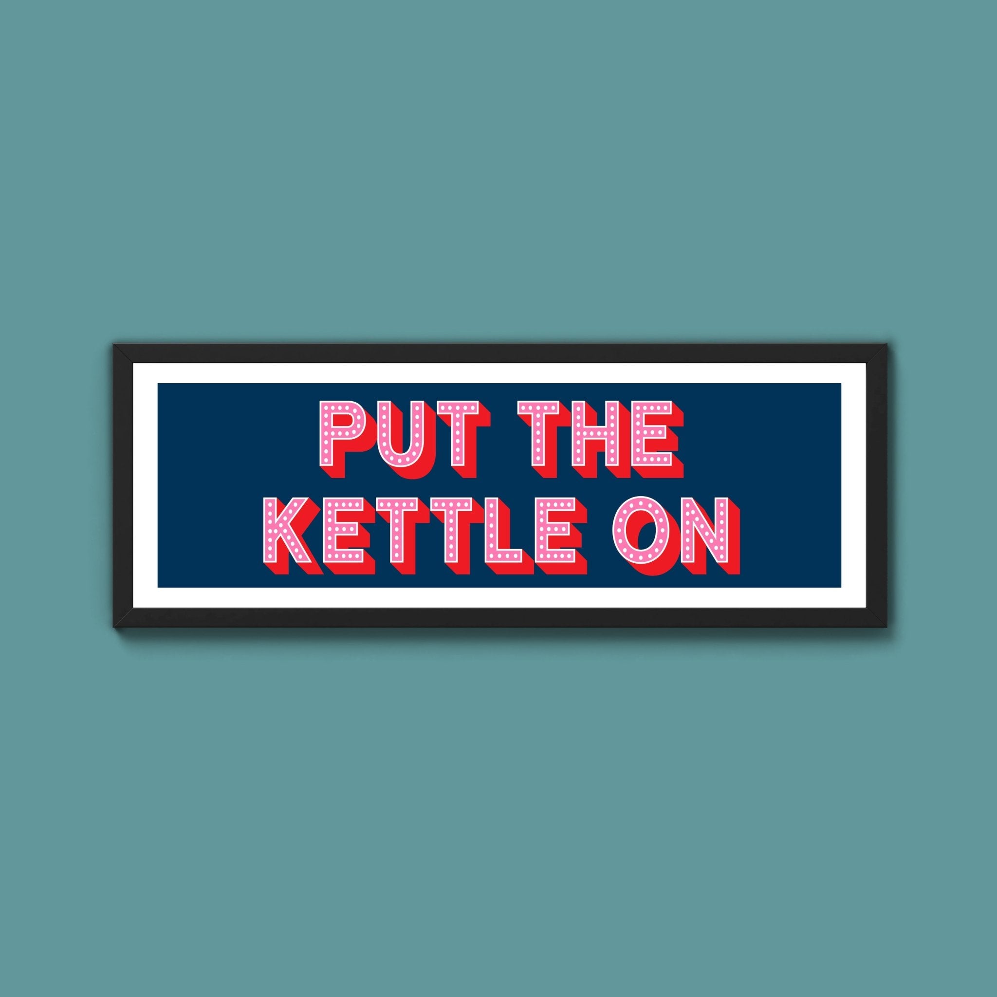 Put the Kettle On (New Style) - Above The Door