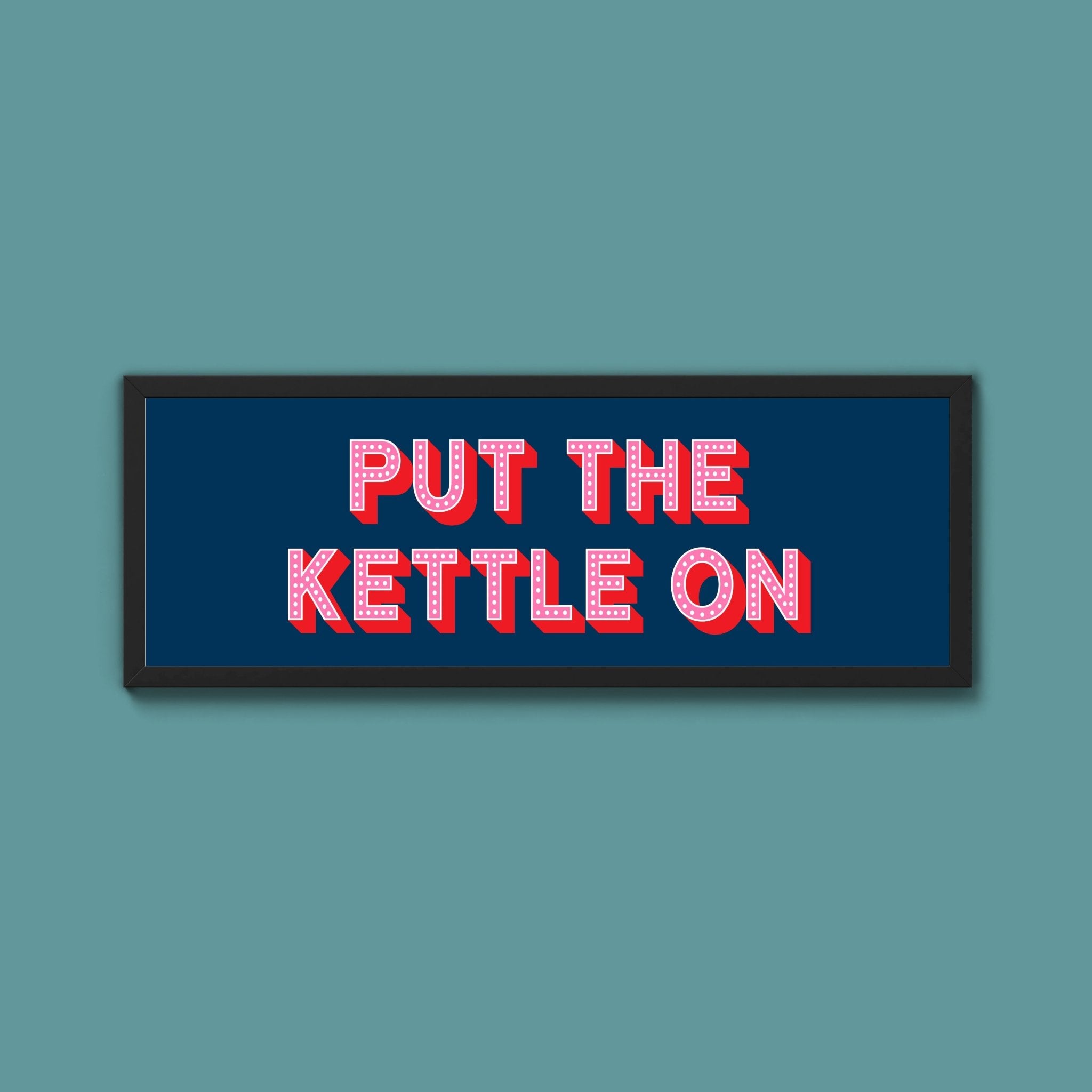Put the Kettle On (New Style) - Above The Door