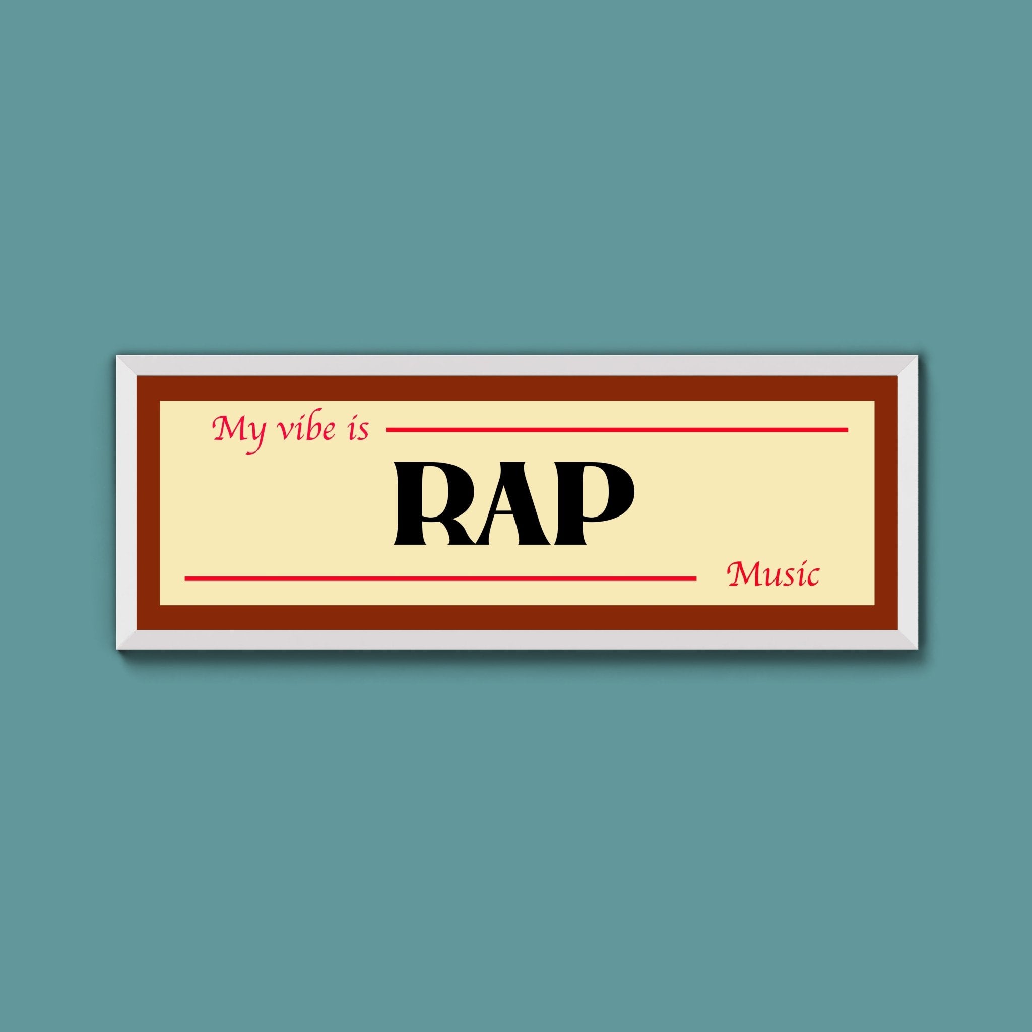 Rap Is My Vibe Framed Print - Above The Door