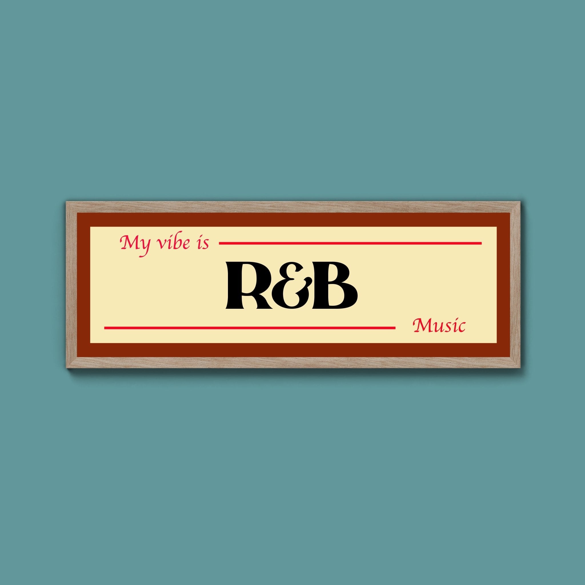 R&B Is My Vibe Framed Print - Above The Door
