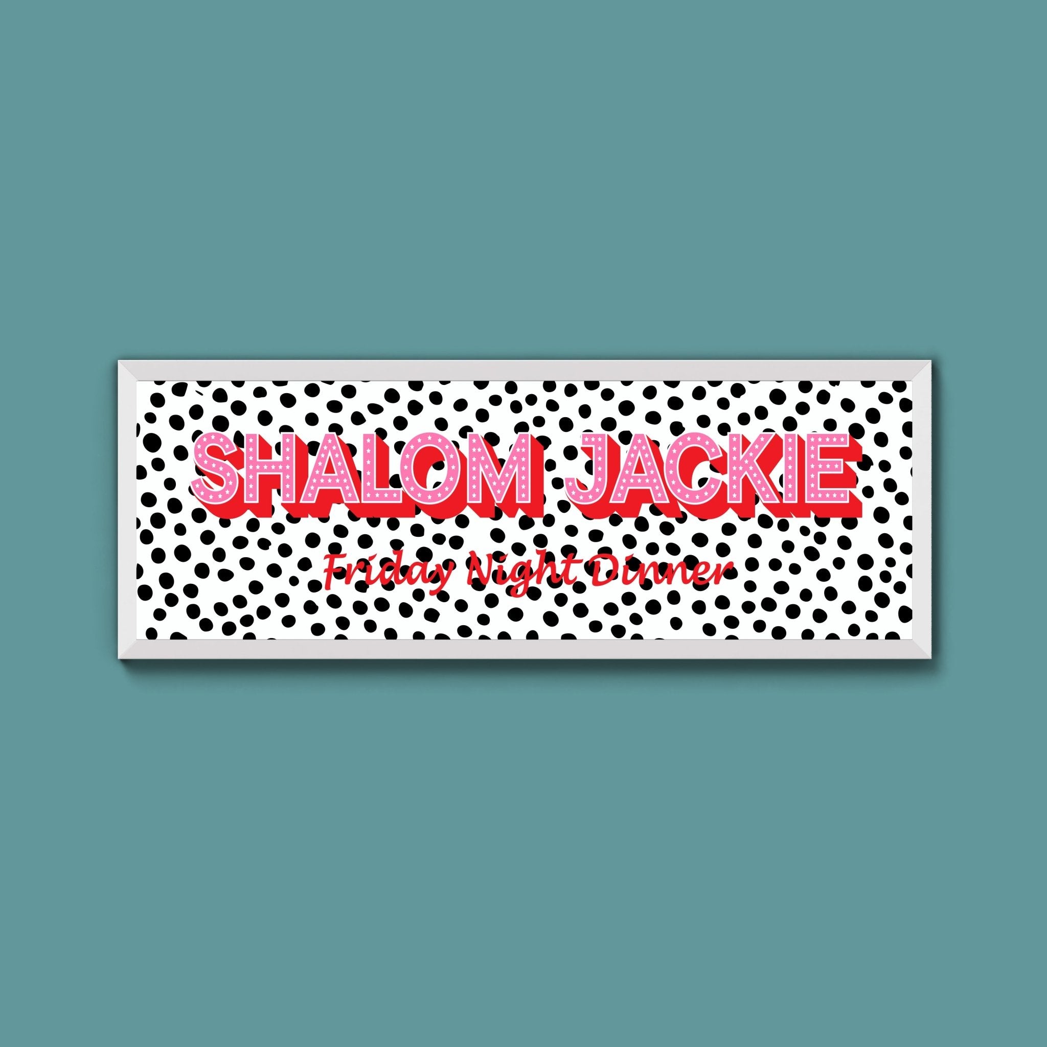 Shalom Jackie Framed Print (New Style) - Above The Door