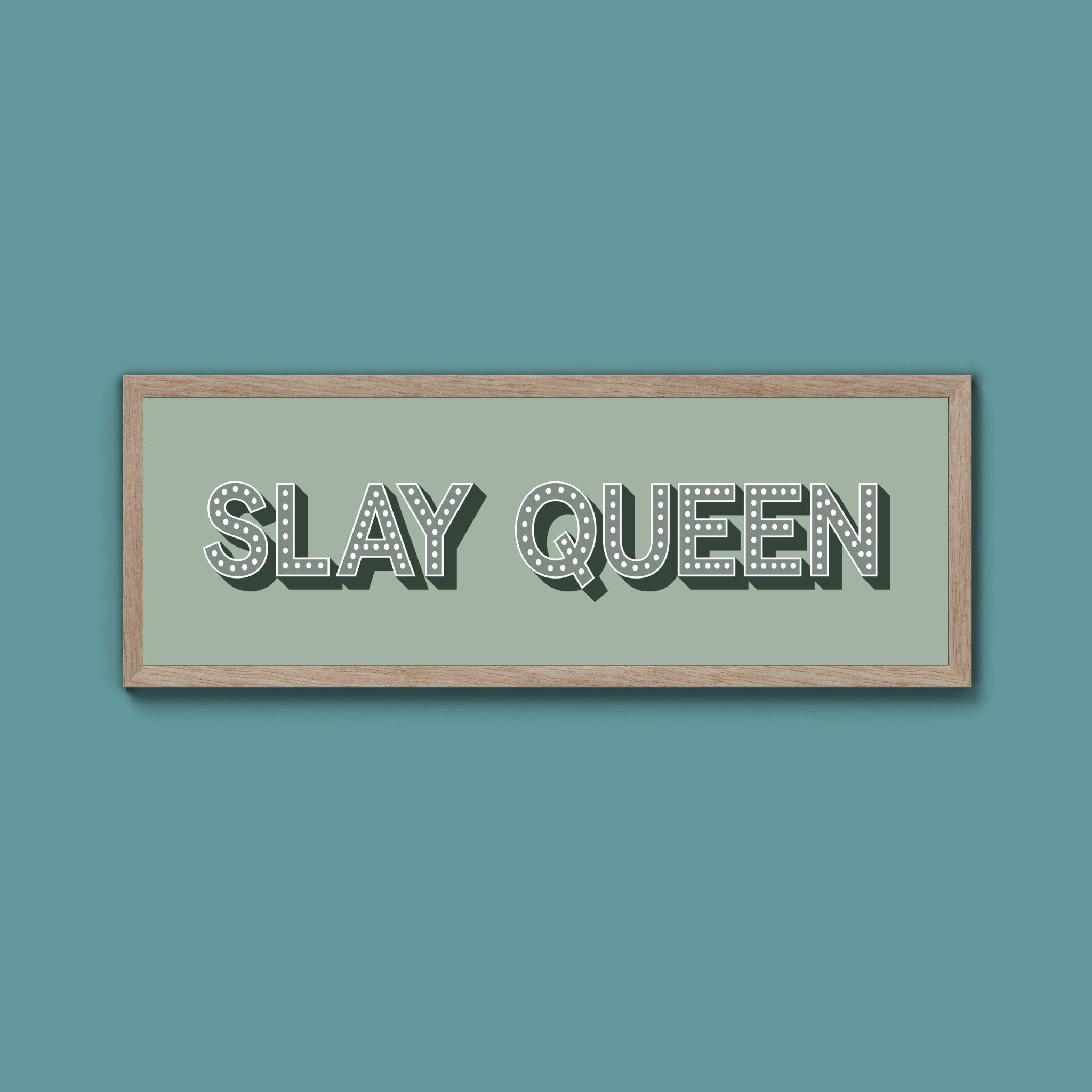Slay Queen Framed Print (New Style) - Above The Door