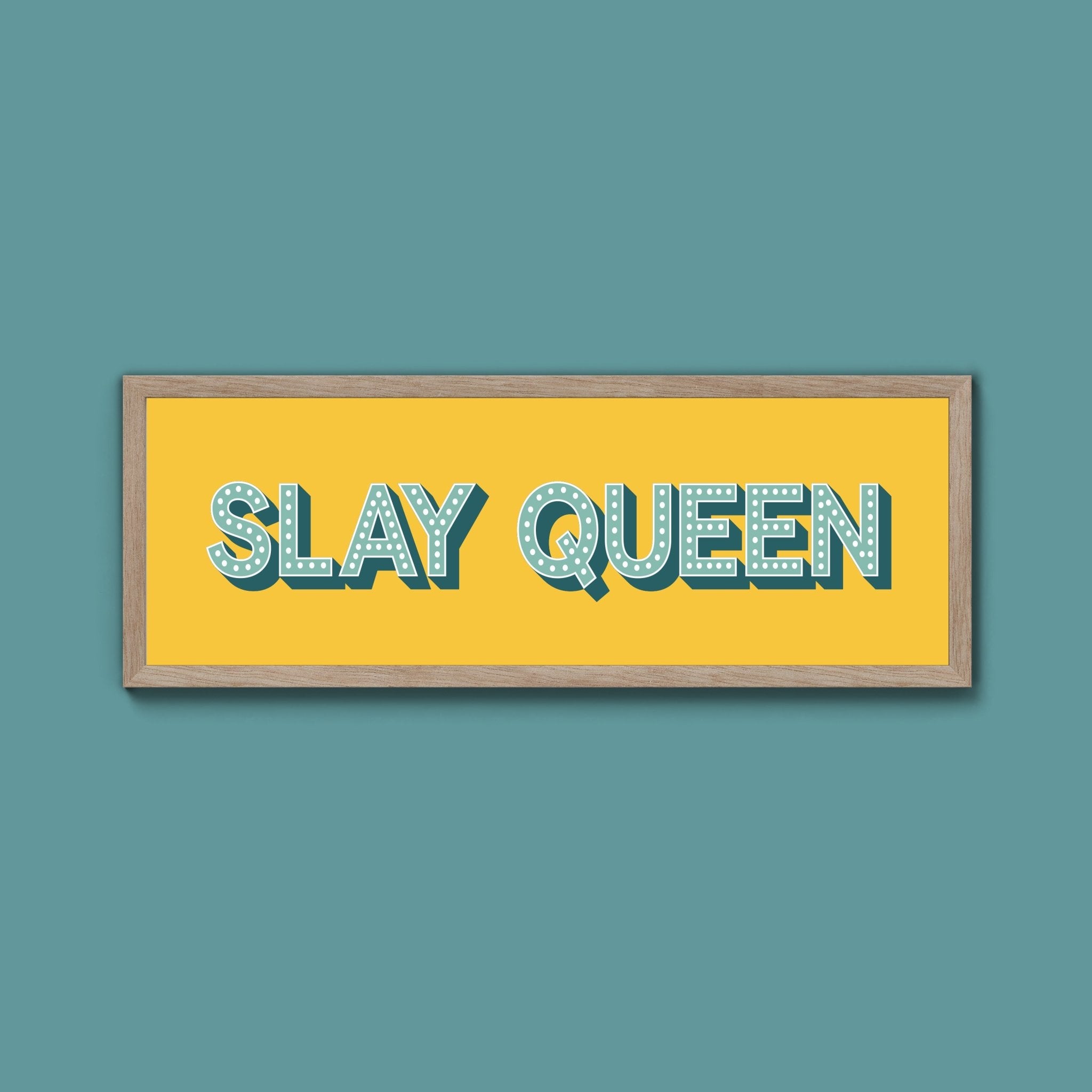 Slay Queen Framed Print (New Style) - Above The Door