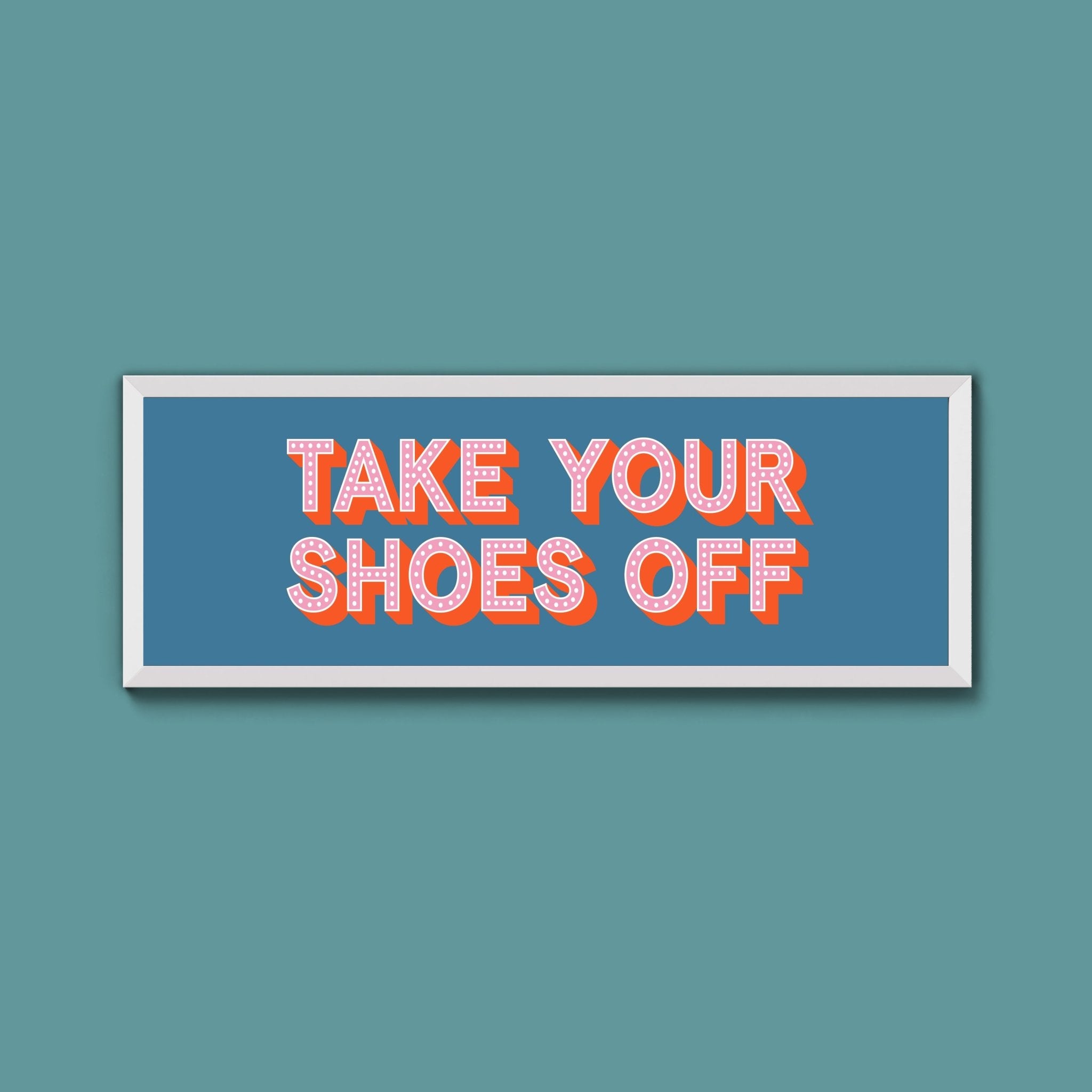 Take Your Shoes Off Framed Print (New Style) - Above The Door