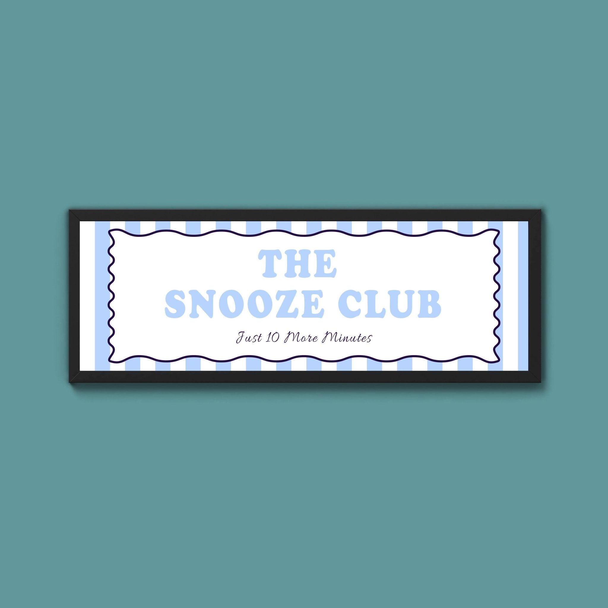 The Snooze Club Framed Print (New Style) - Above The Door