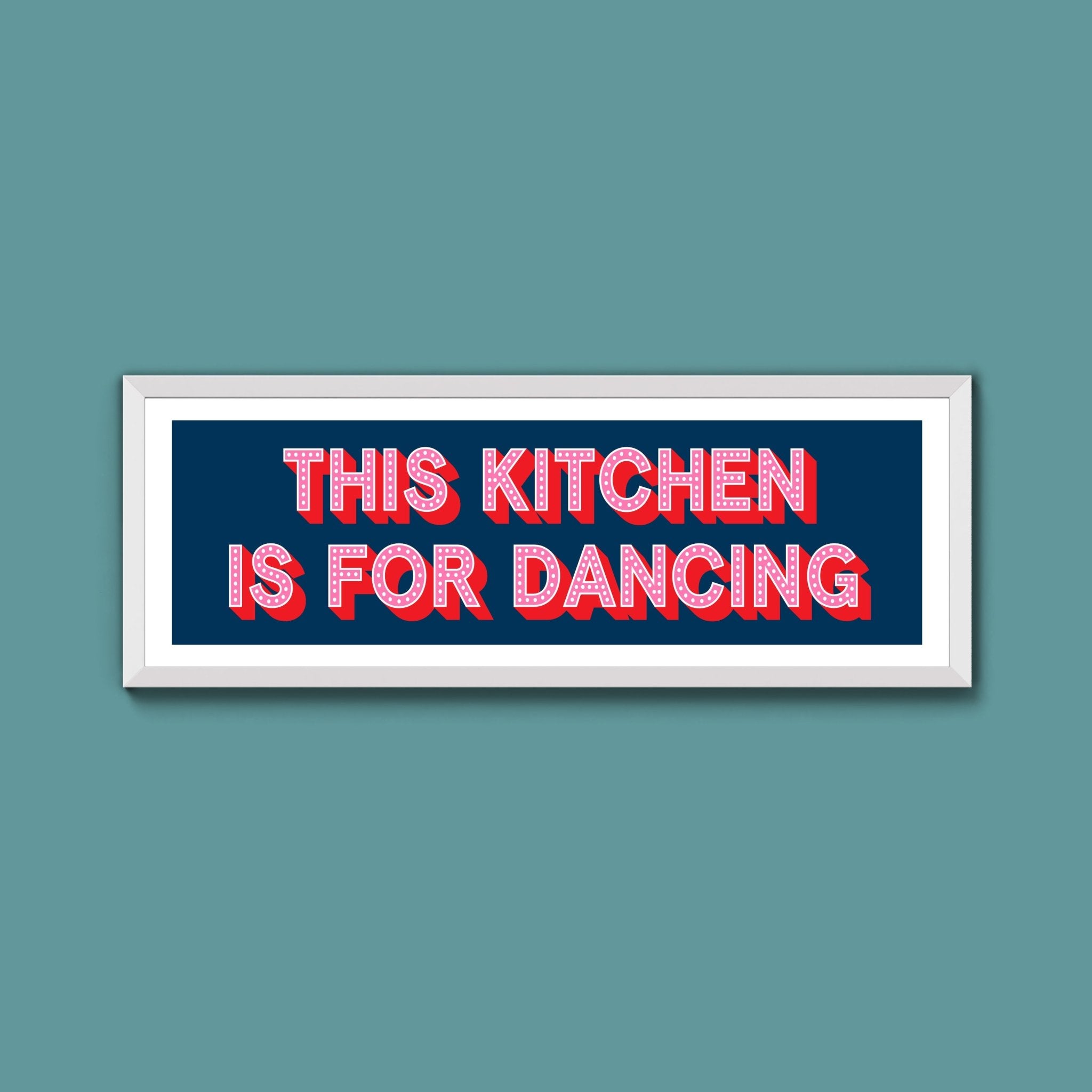 This Kitchen Is For Dancing (New Style) - Above The Door
