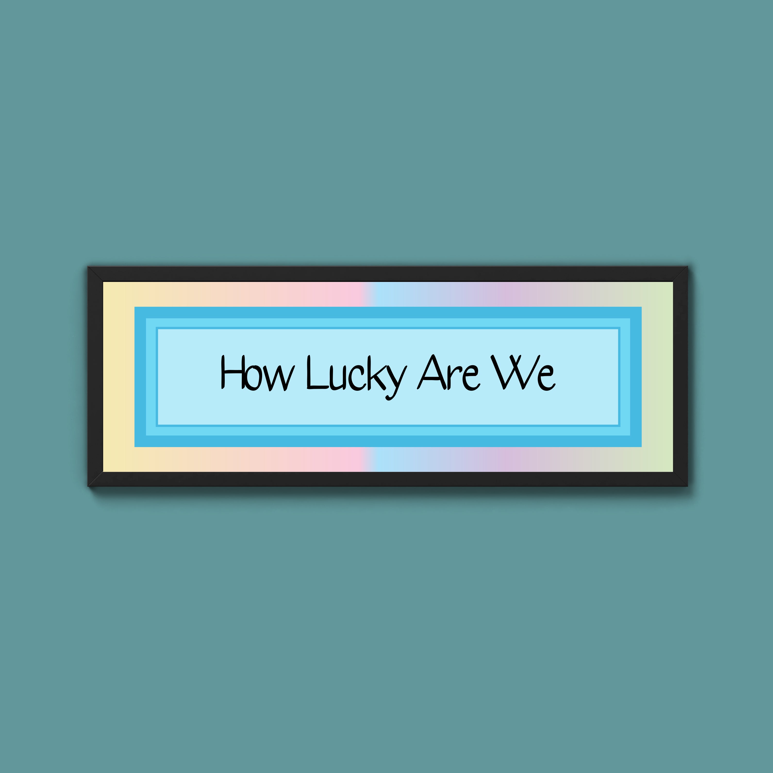 How Lucky Are We Framed Print