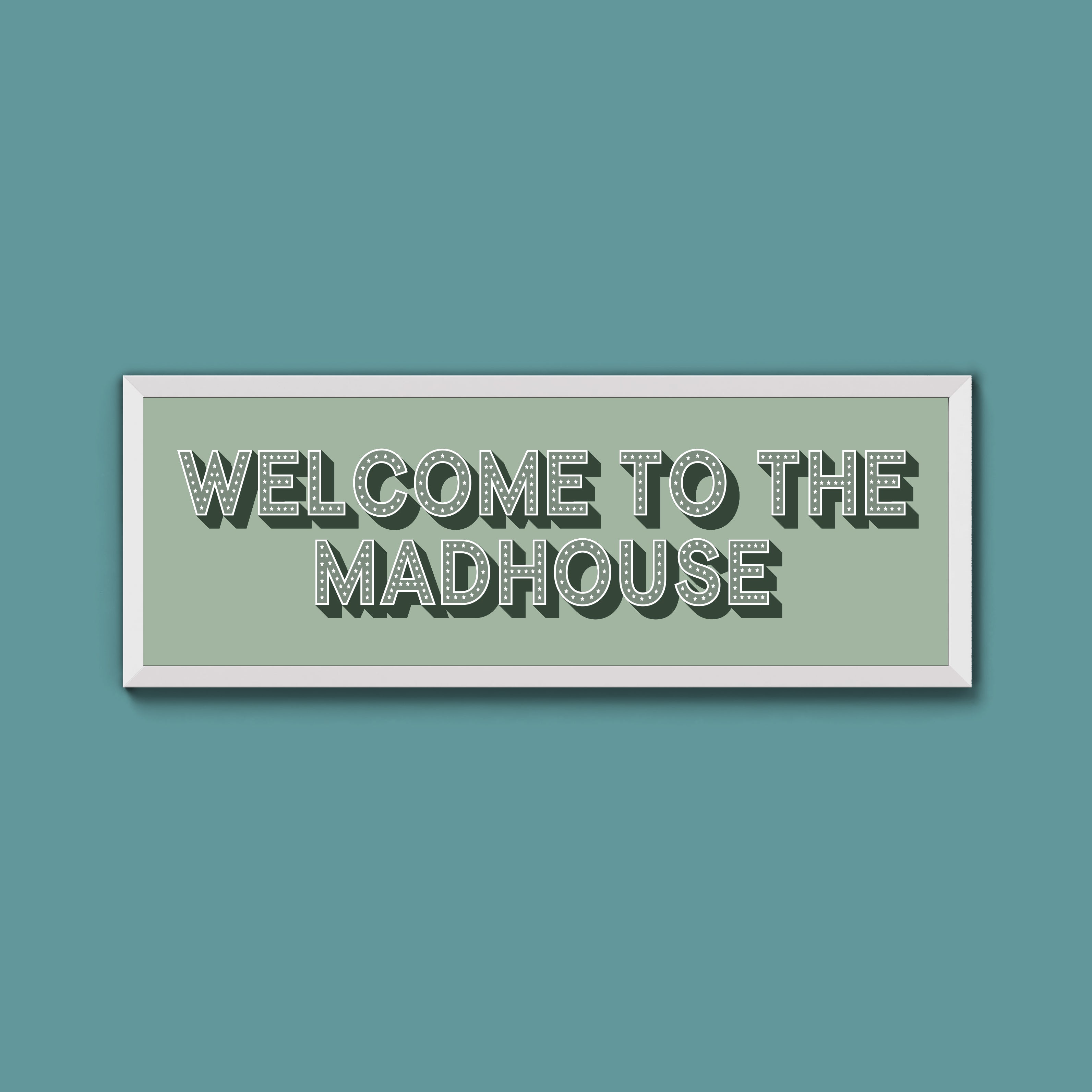 Welcome To The Madhouse Framed Print (New Style)