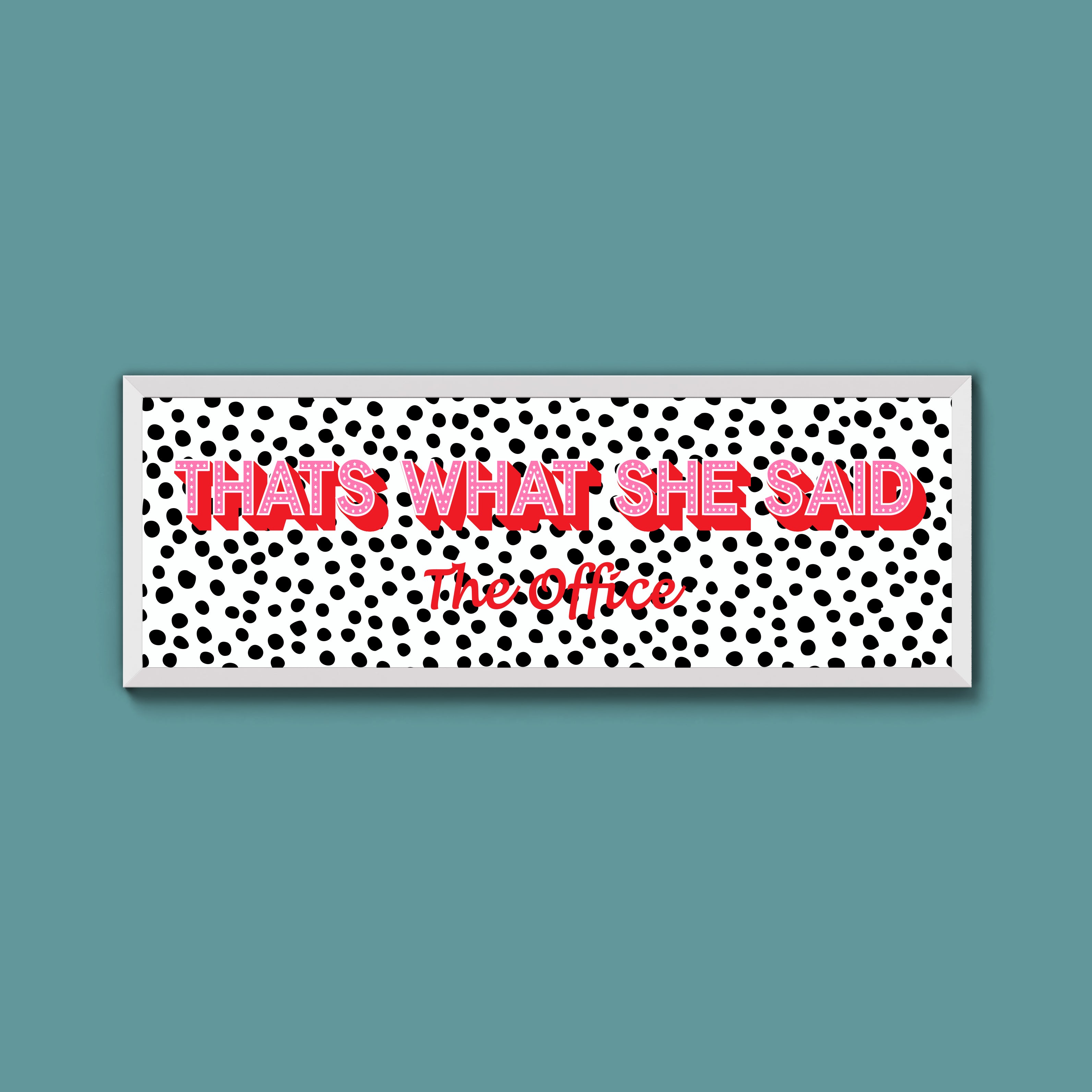 Thats What She Said Framed Print (New Style)