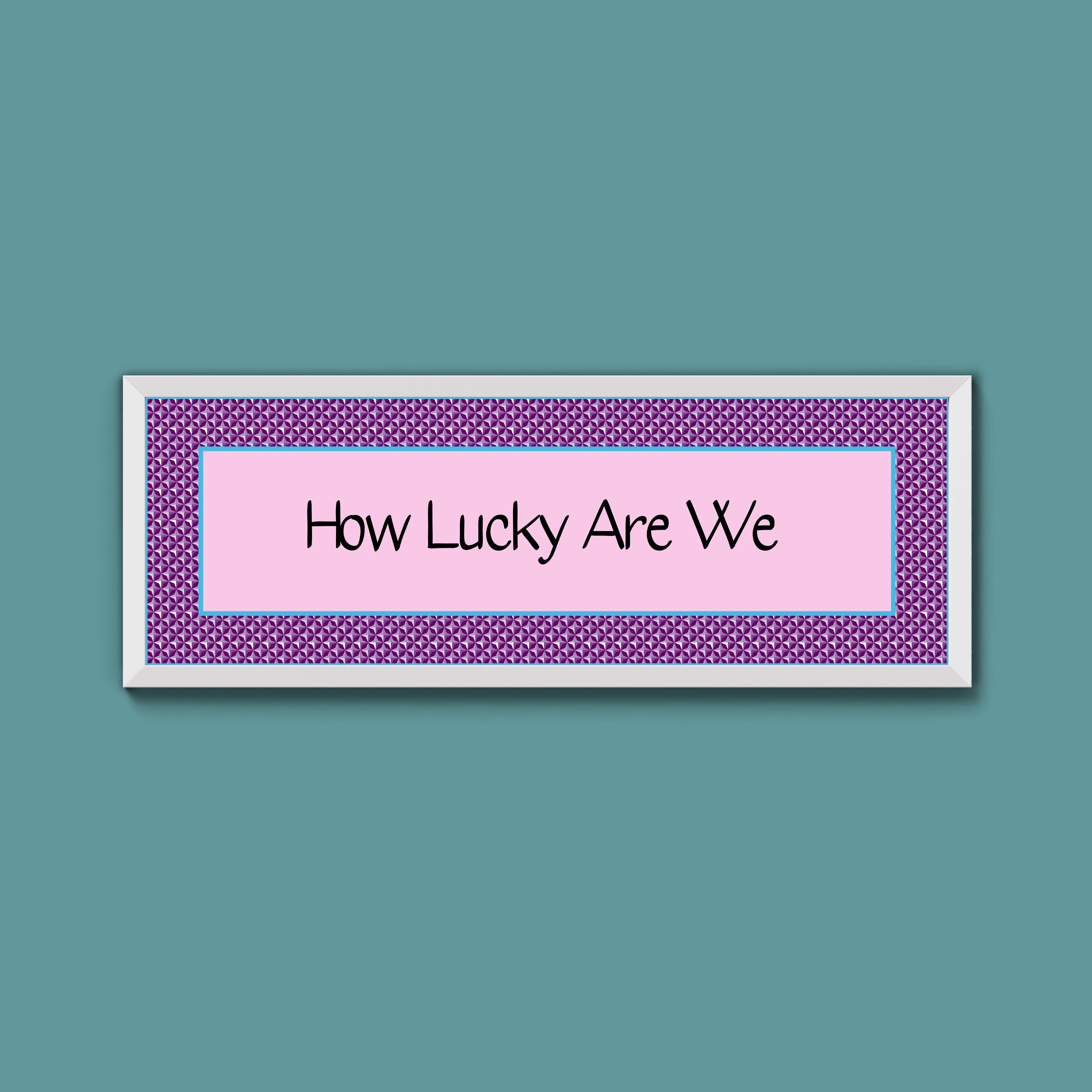 How Lucky Are We Framed Print