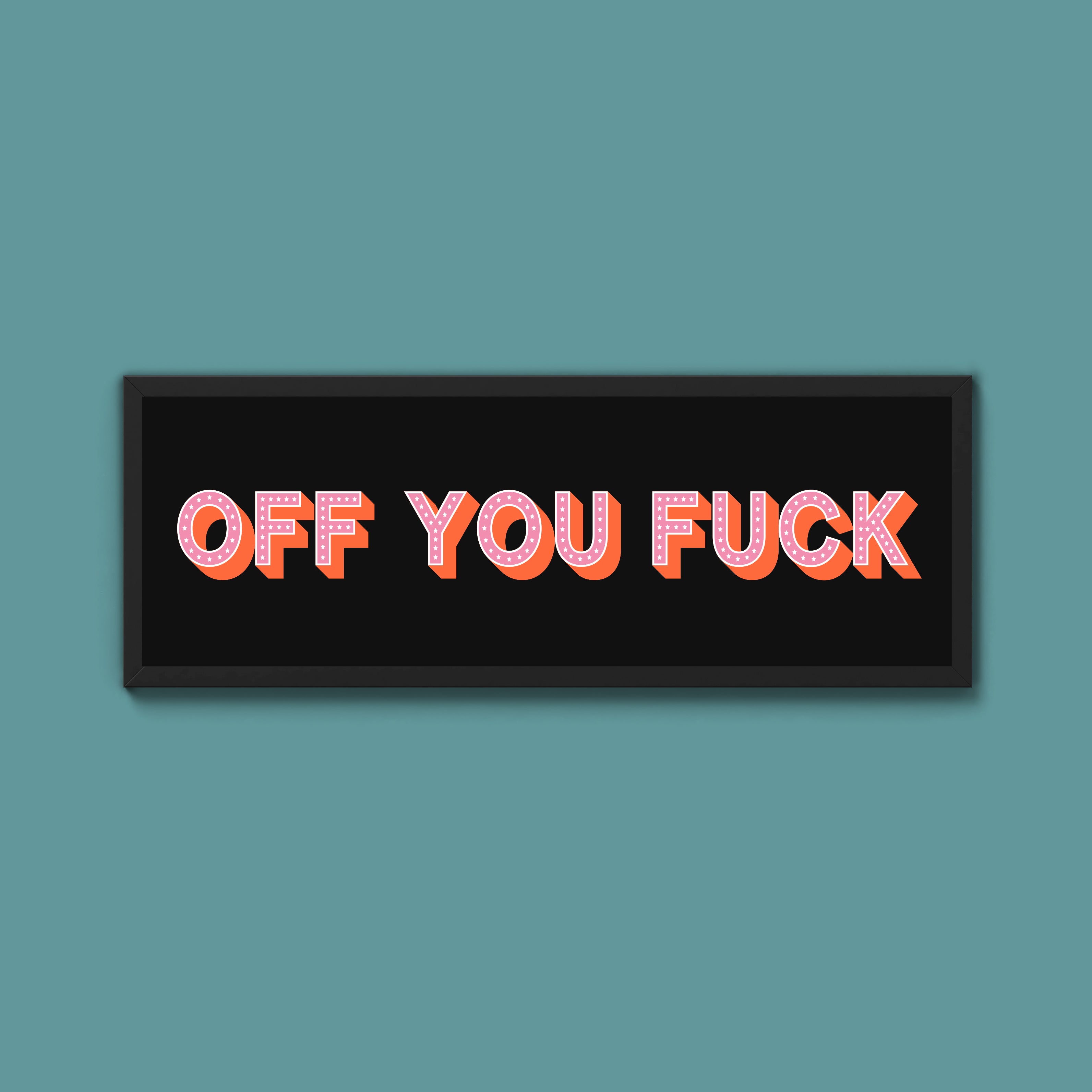 Off You Fuck Framed Print (New Style)