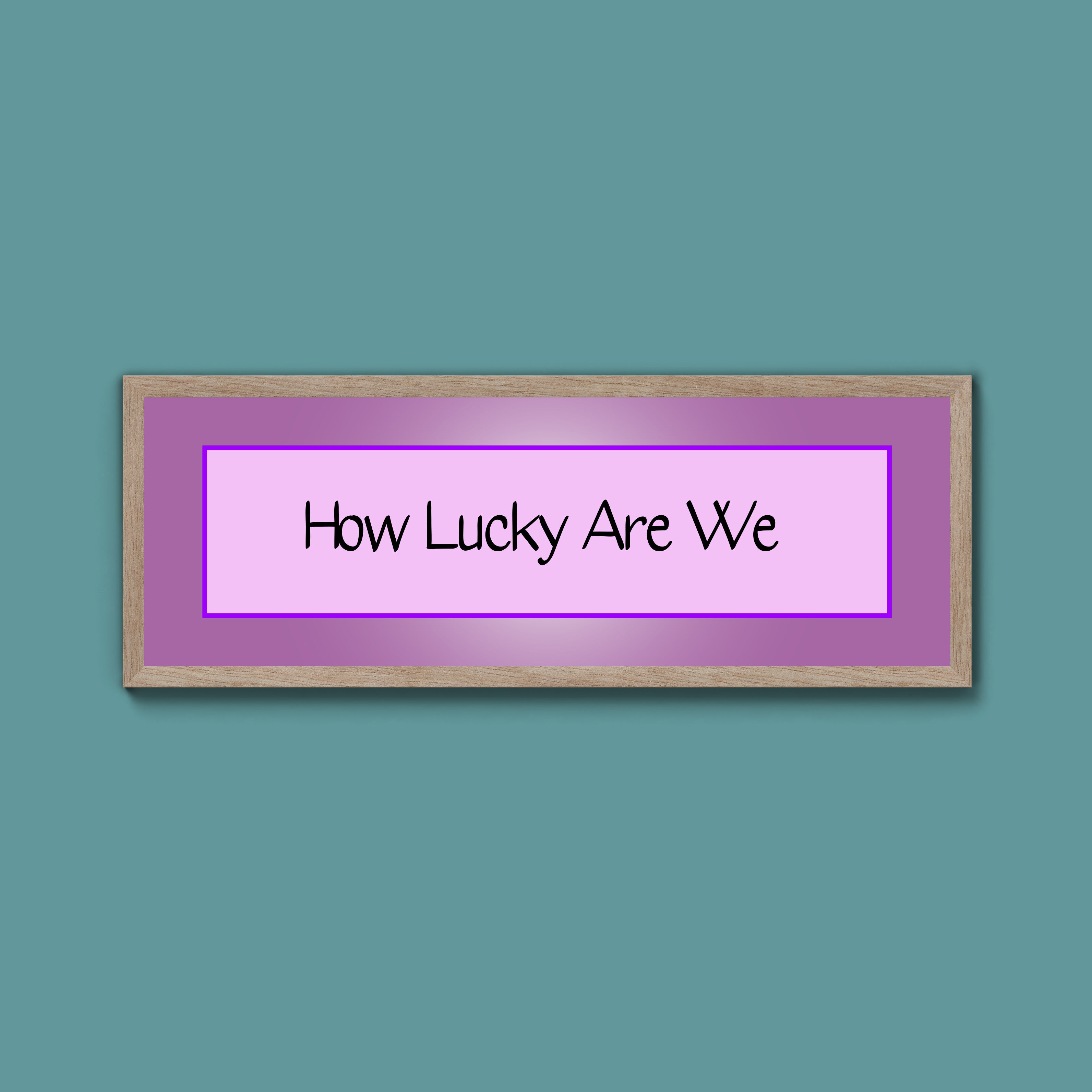 How Lucky Are We Framed Print