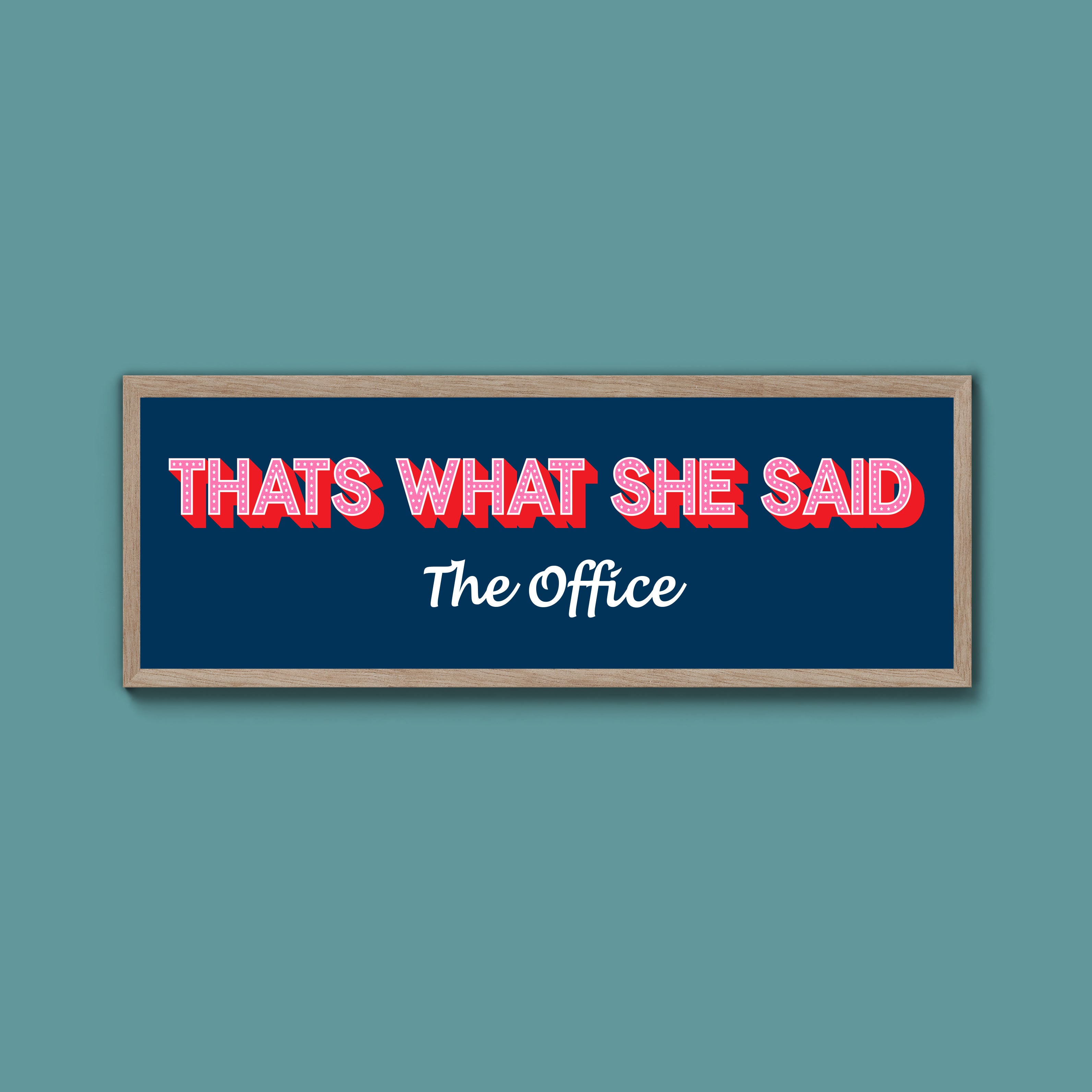 Thats What She Said Framed Print (New Style)