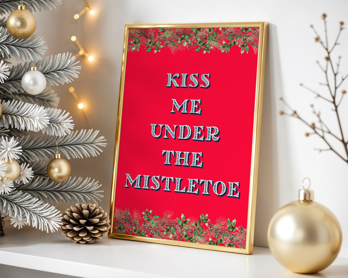 Kiss me Under The Mistletoe Print
