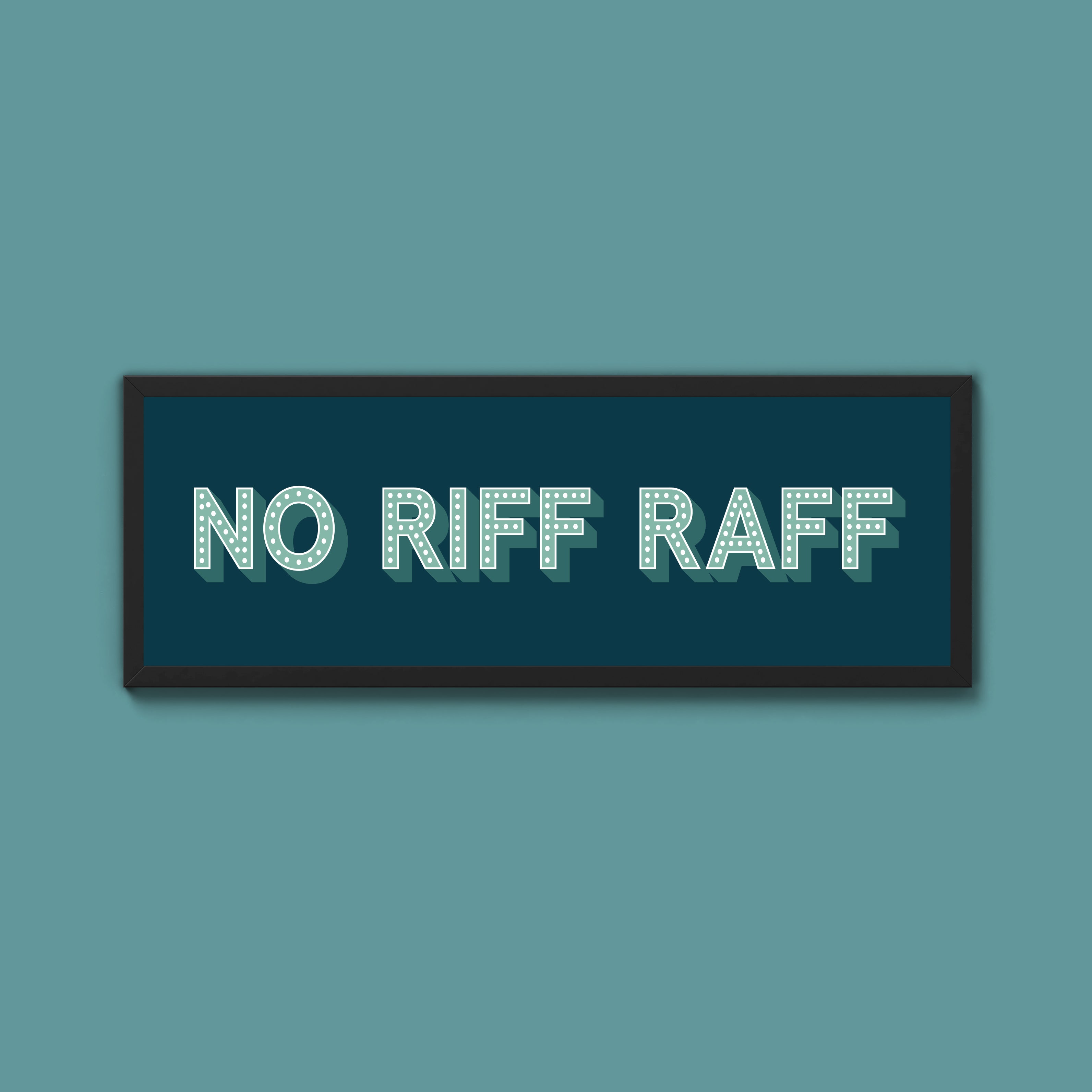 No Riff Raff Framed Print (New Style)
