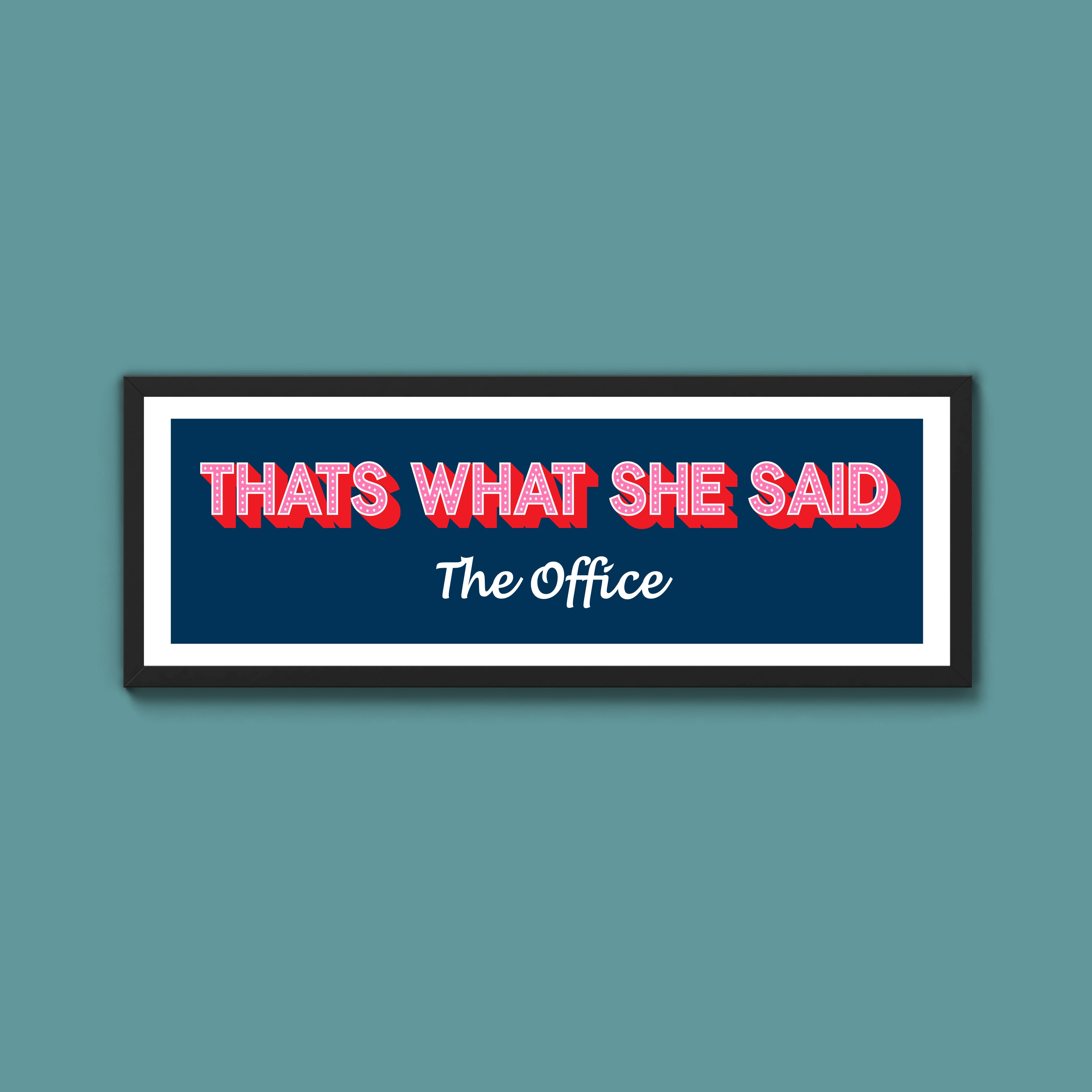 Thats What She Said Framed Print (New Style)
