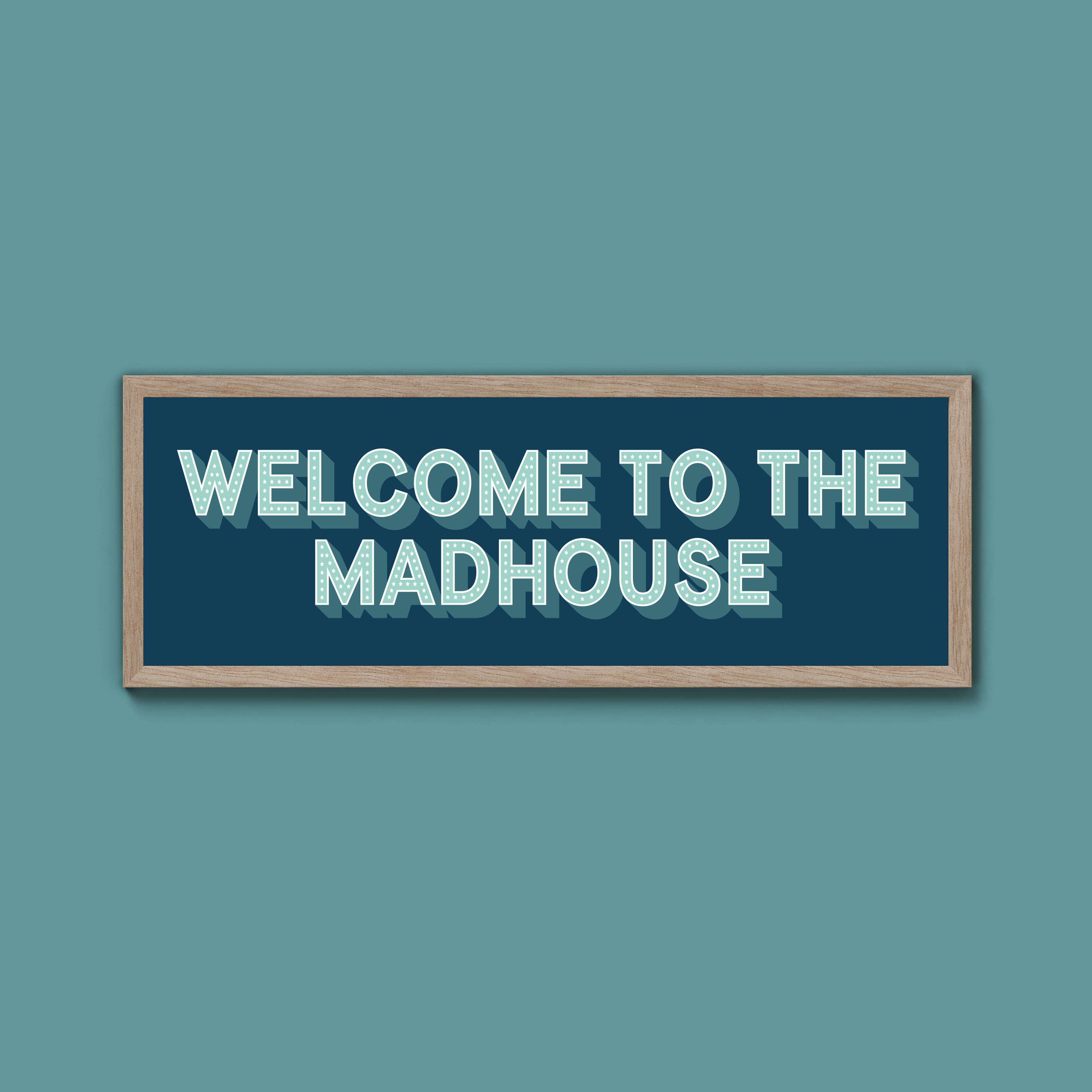 Welcome To The Madhouse Framed Print (New Style)