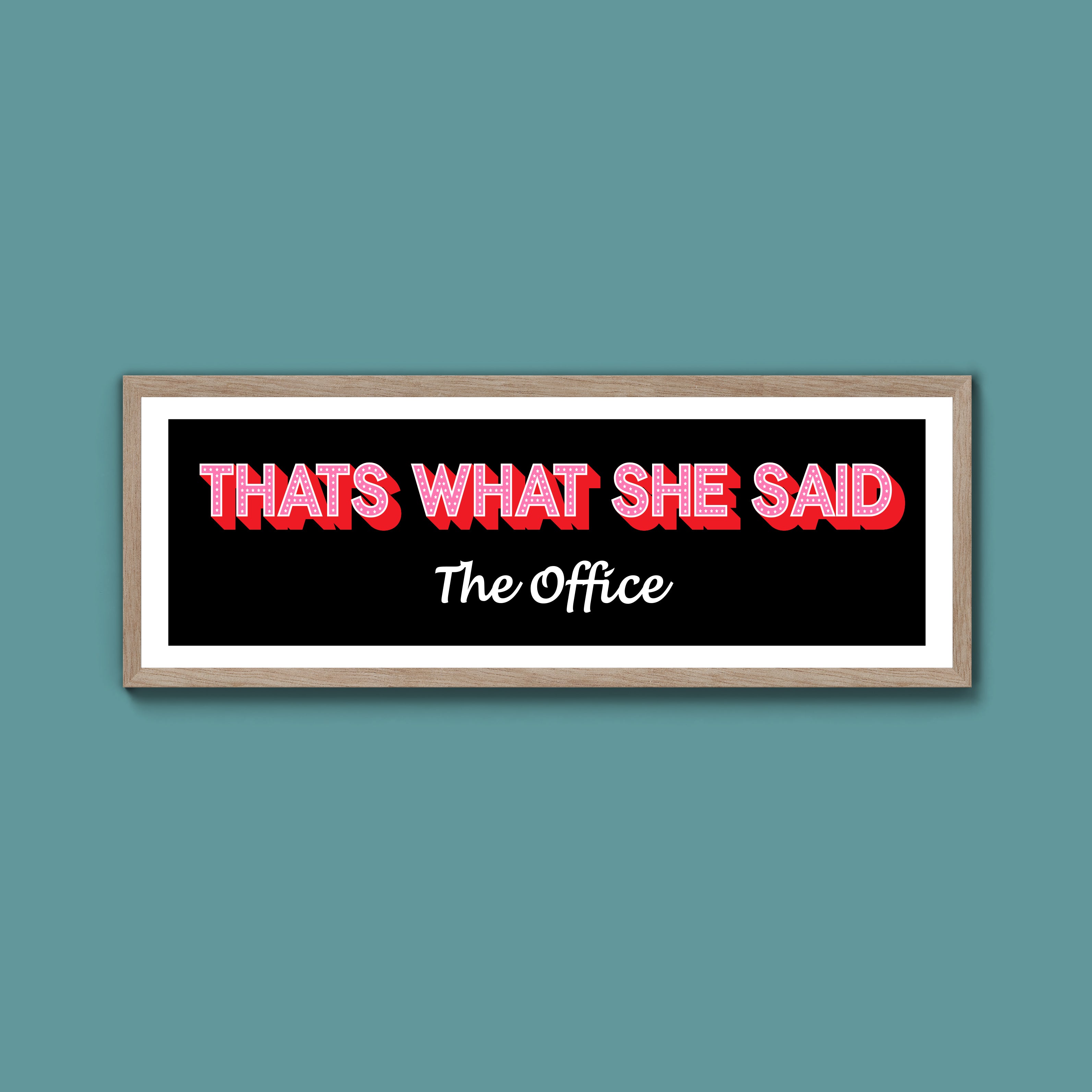 Thats What She Said Framed Print (New Style)