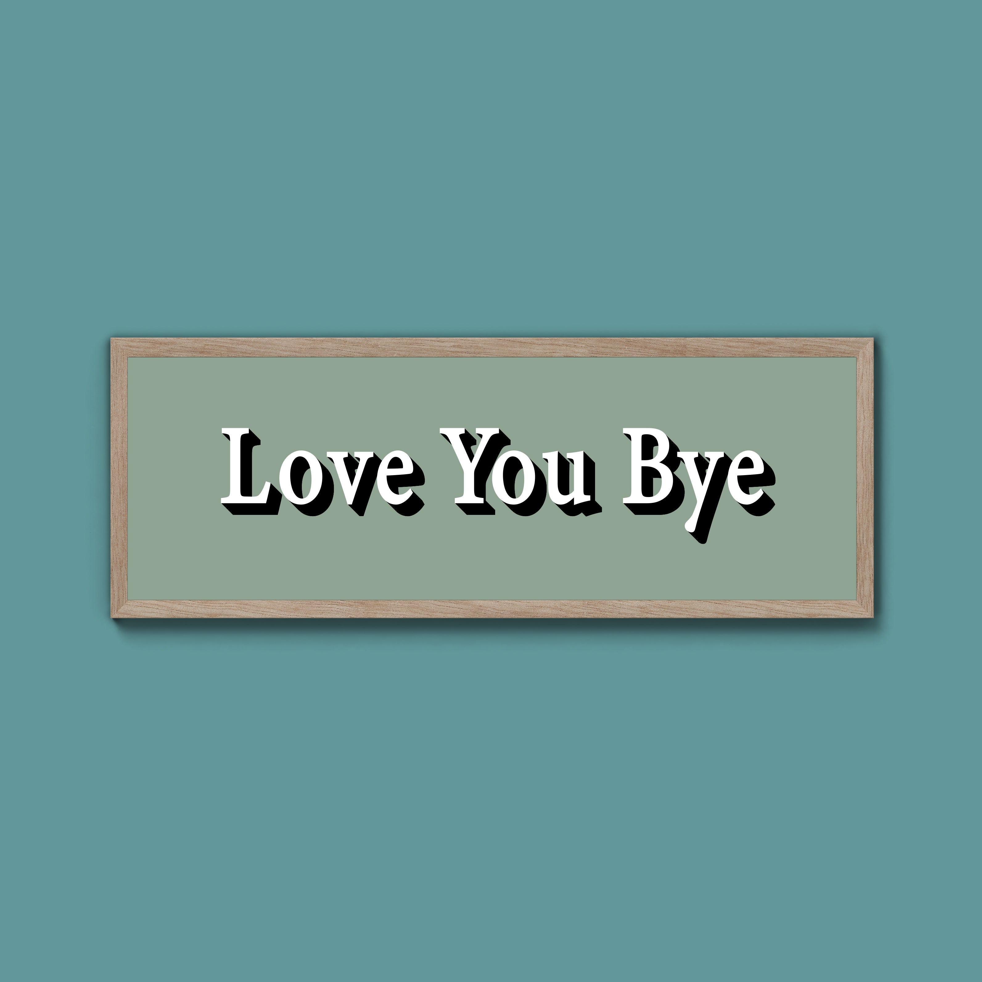 Love you bye Framed Print (New Style)