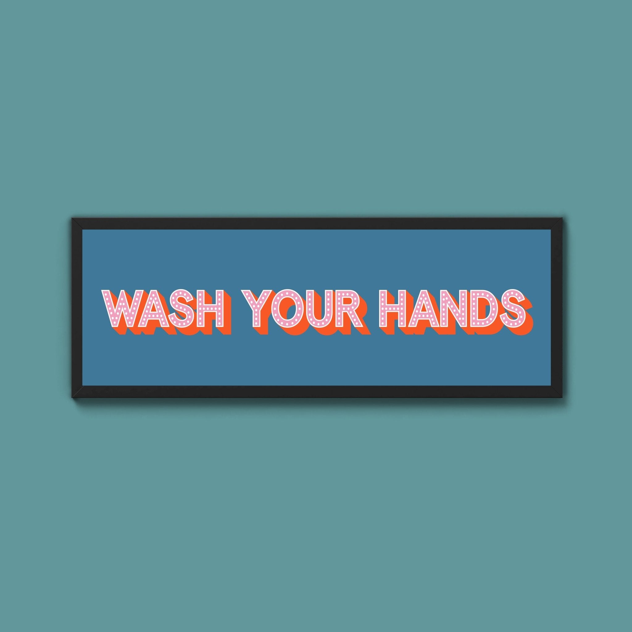 Wash Your Hands Framed Print (New Style) - Above The Door