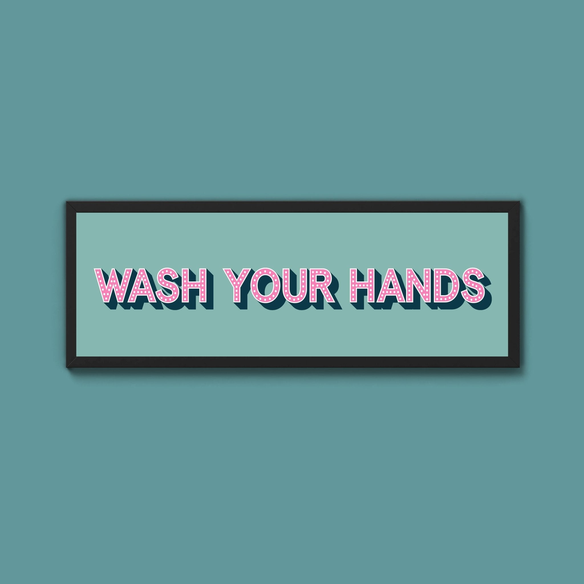 Wash Your Hands Framed Print (New Style) - Above The Door