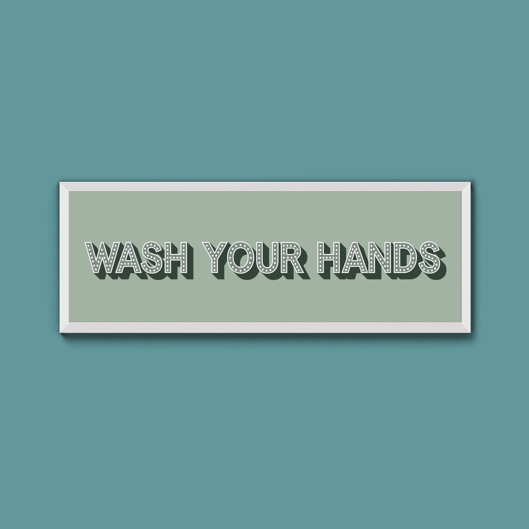 Wash Your Hands Framed Print (New Style) - Above The Door