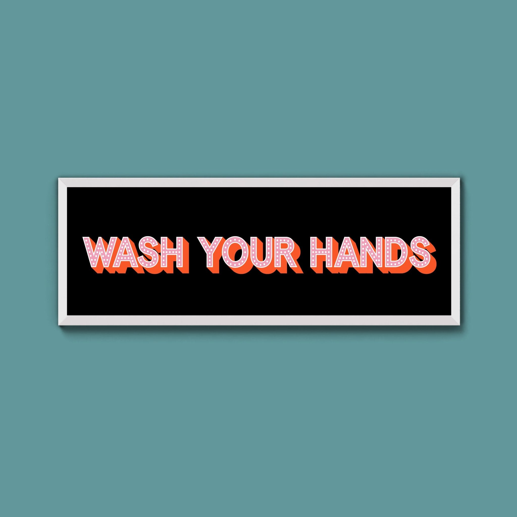 Wash Your Hands Framed Print (New Style) - Above The Door