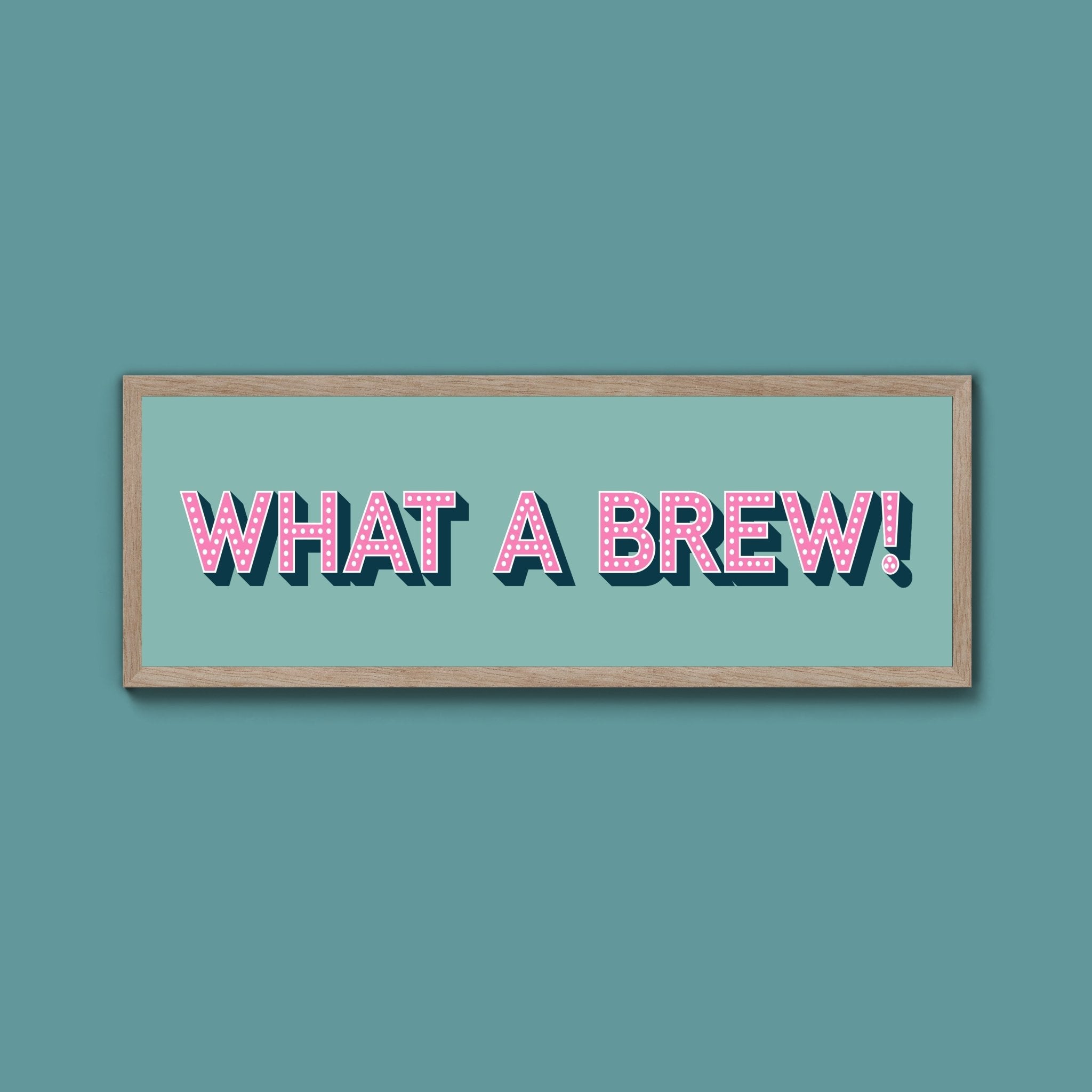 What A Brew! Framed Print (New Style) - Above The Door