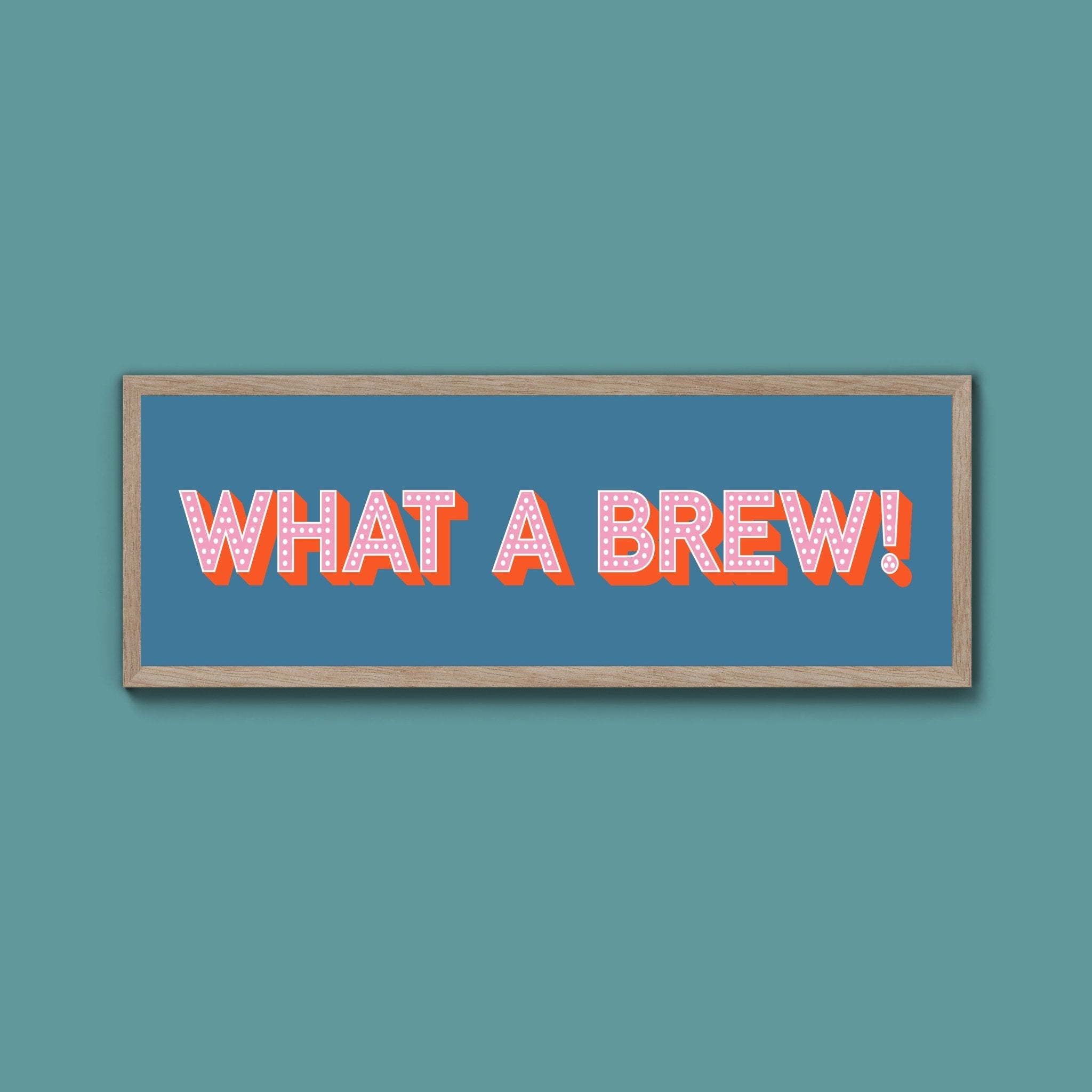 What A Brew! Framed Print (New Style) - Above The Door