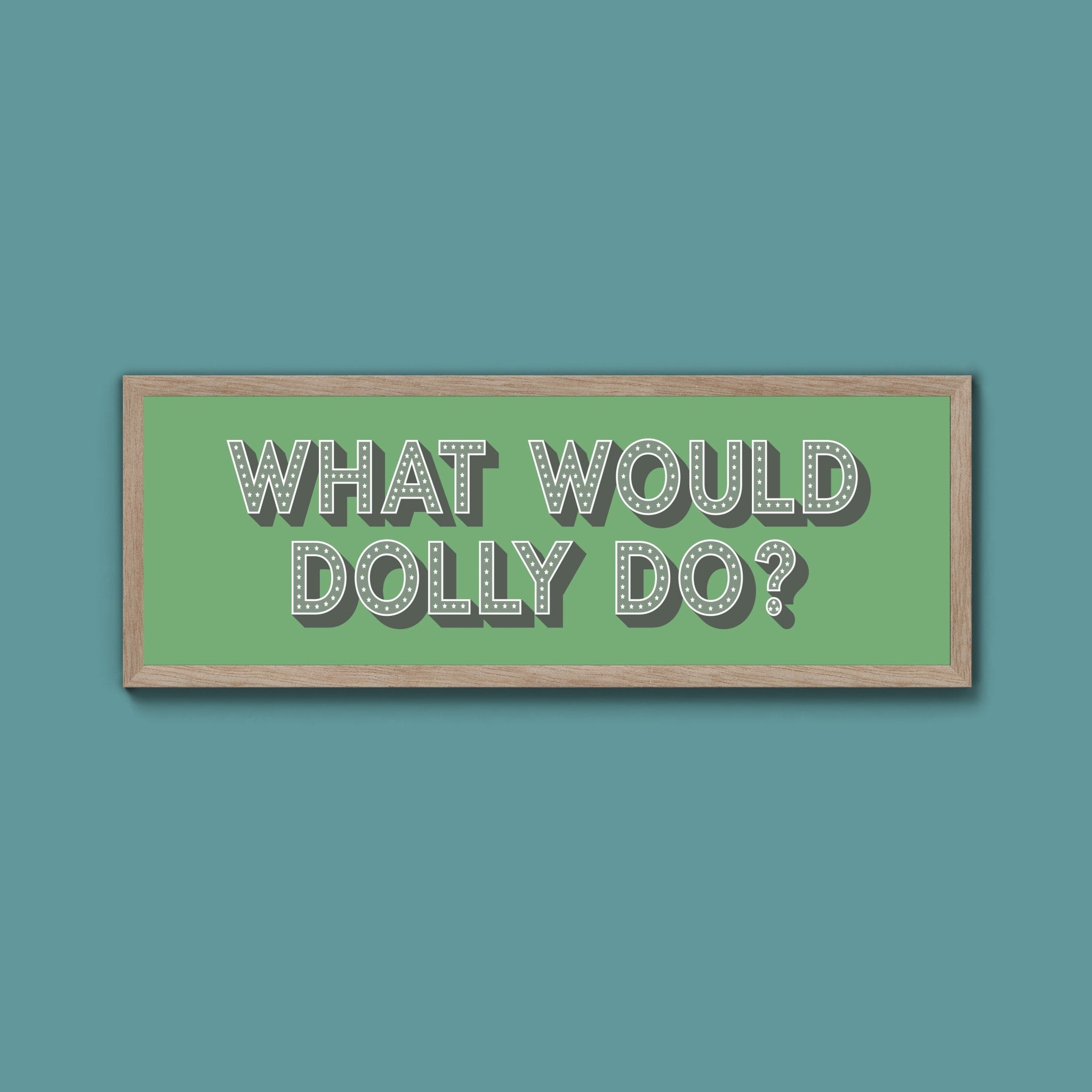 What Would Dolly Do? Trust Framed Print - Above The Door